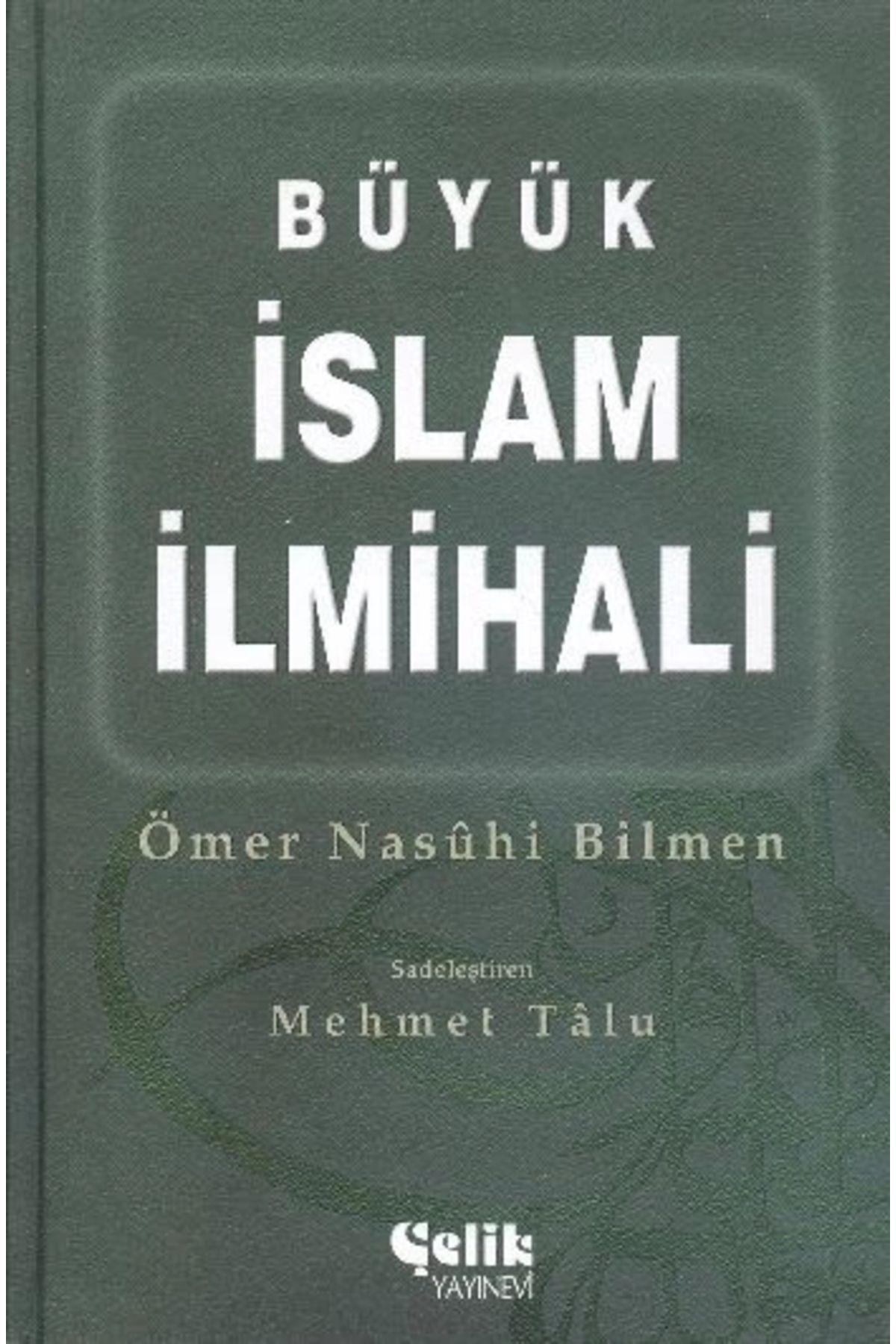 Çelik Yayınevi Büyük İslam İlmihali (Ciltli)