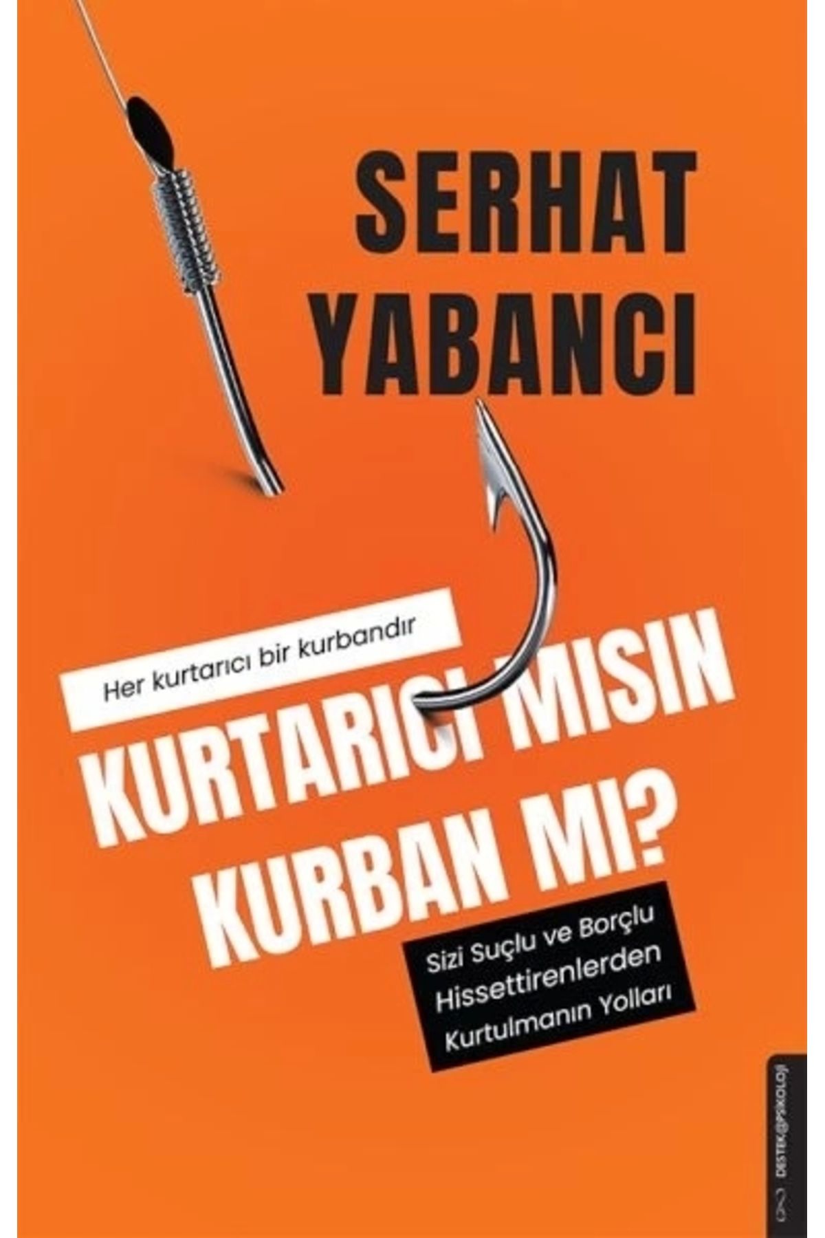 Destek Yayınları Kurtarıcı mısın Kurban mı?