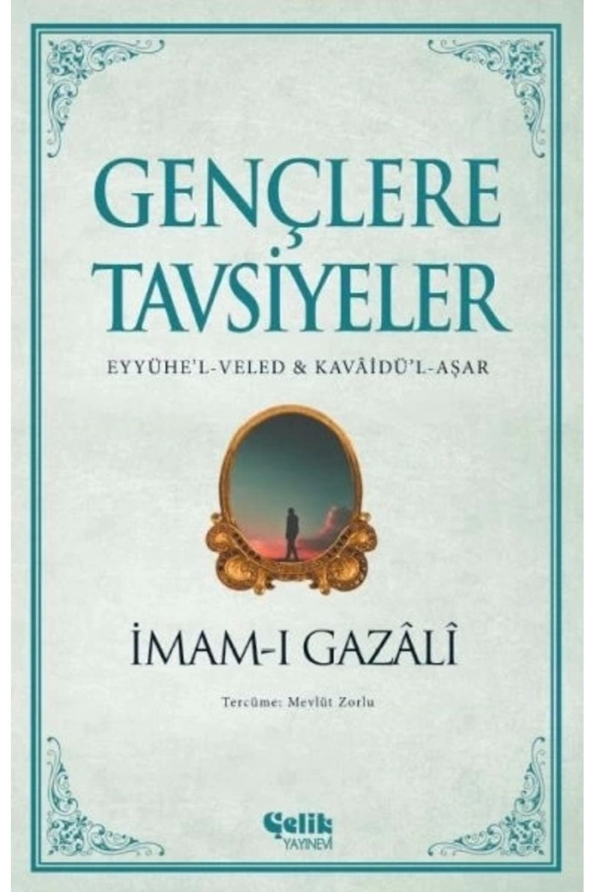 Çelik Yayınevi Gençlere Tavsiyeler