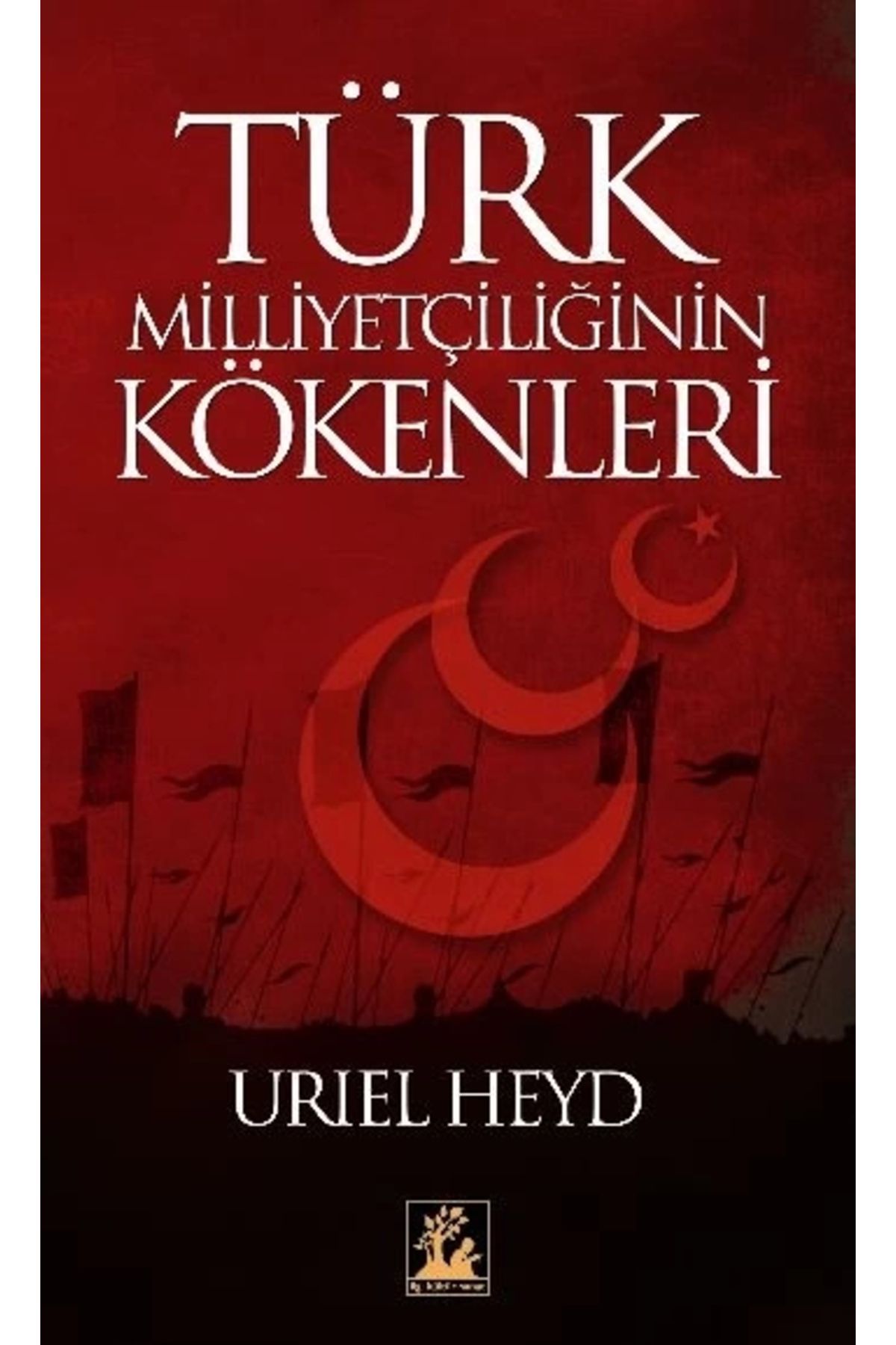 İlgi Kültür Sanat Yayıncılık Türk Milliyetçiliğinin Kökenleri