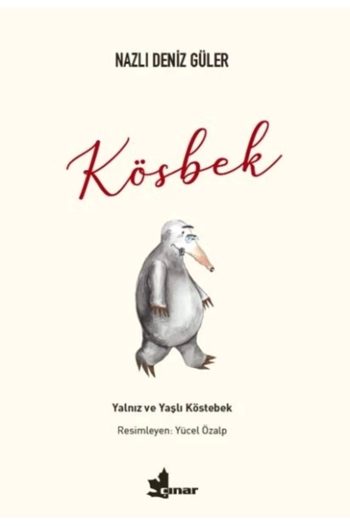 Çınar Yayınları Kösbek - Yalnız ve Yaşlı Köstebek