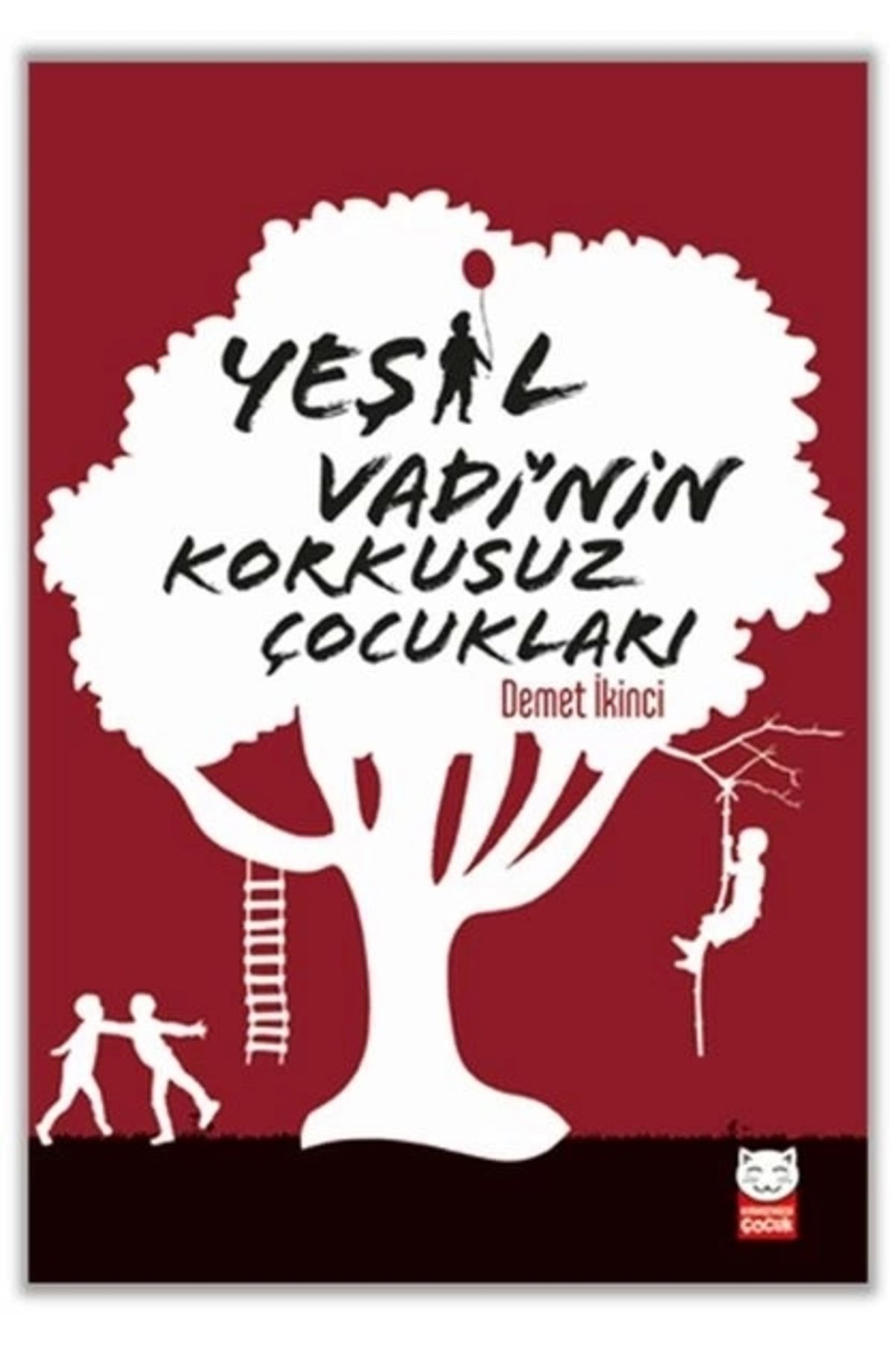 Kırmızı Kedi Çocuk Yeşil Vadi’nin Korkusuz Çocukları