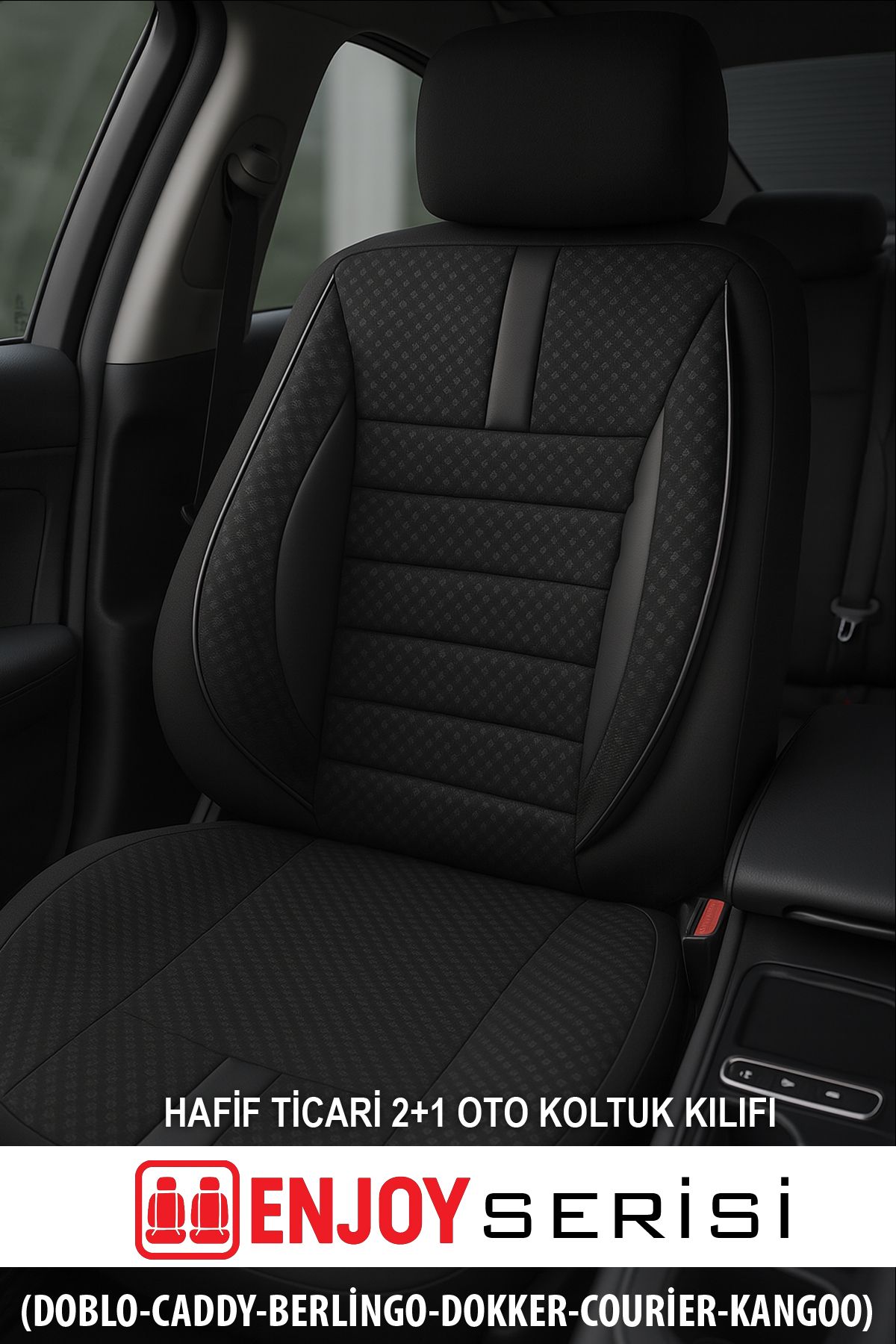 GM-DESIGN Enjoy Üniversal Ticari Oto Koltuk Kılıfı 5 KOLTUK SET (DOBLO-CADDY-BERLİNGO-DOKKER-COURİER-KANGOO)