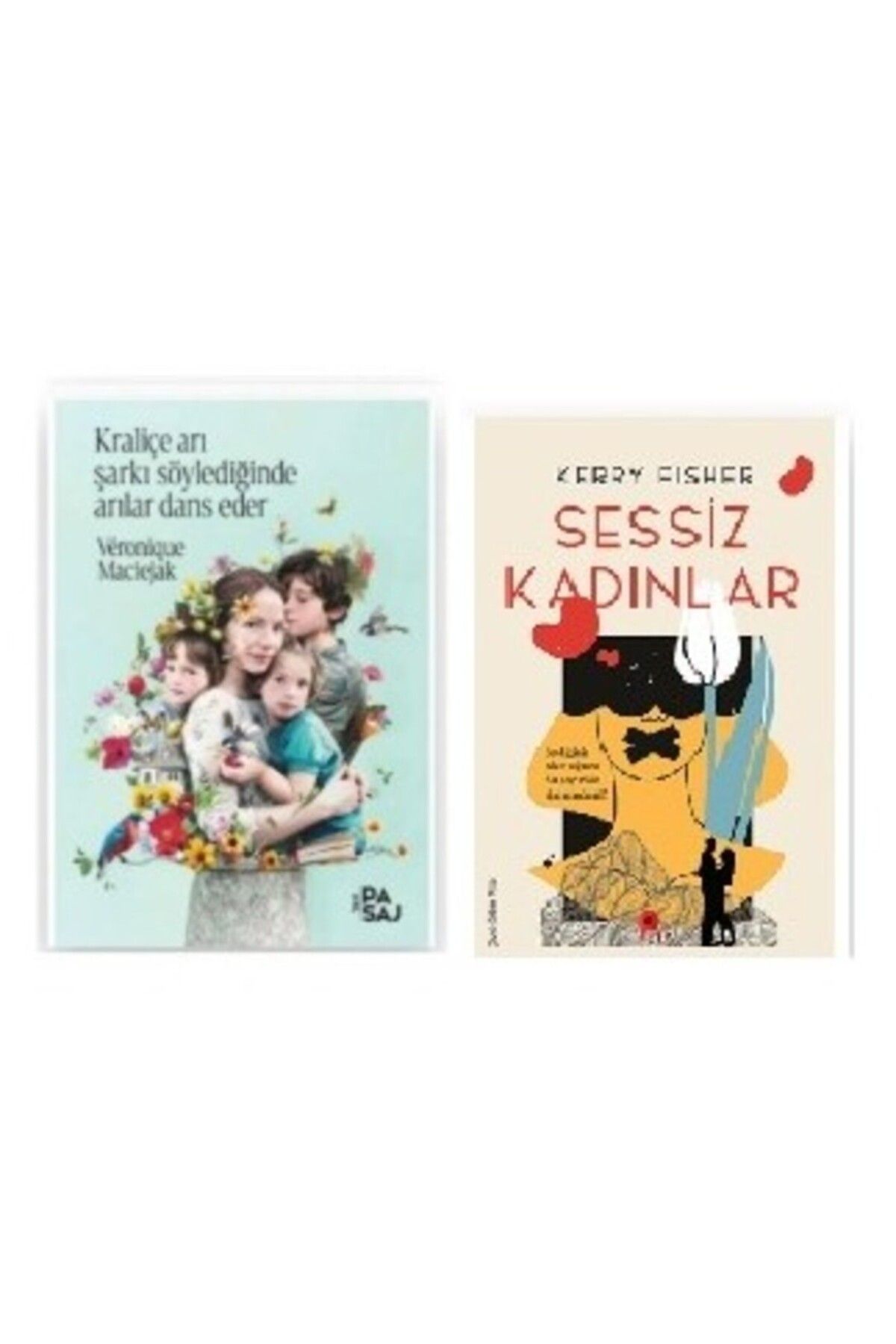 Yan Pasaj Yayınevi Kraliçe Arı Şarkı Söylediğinde Arılar Dans Eder - Sessiz Kadınlar HEDİYE