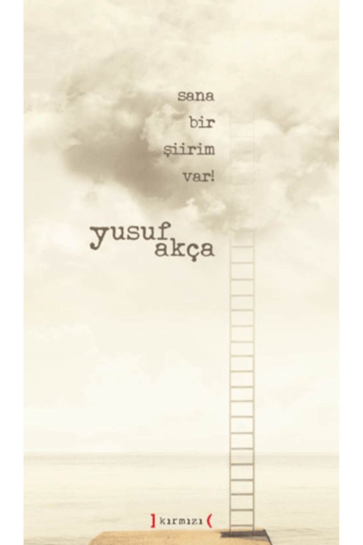 Kırmızı Yayınları Sana Bir Şiirim Var! (Ciltli)