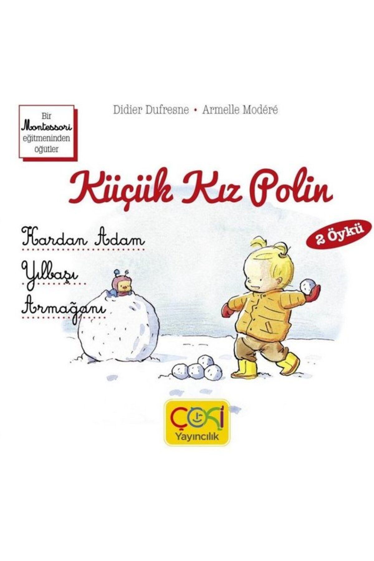 ÇOKİ Yayıncılık Küçük Kız Polin - Kardan Adam Yılbaşı Armağanı