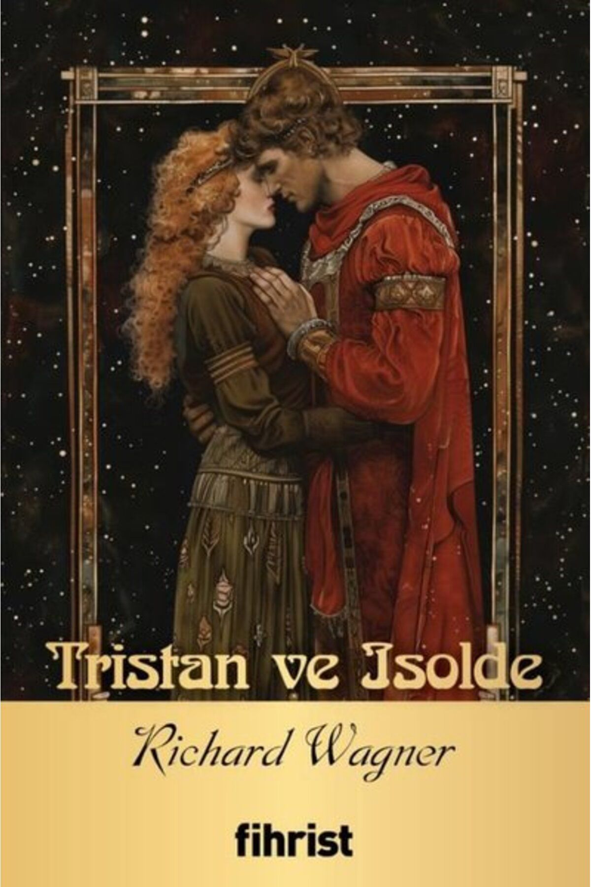 Fihrist Kitap Tristan ve Isolde - Opera Klasikleri 17
