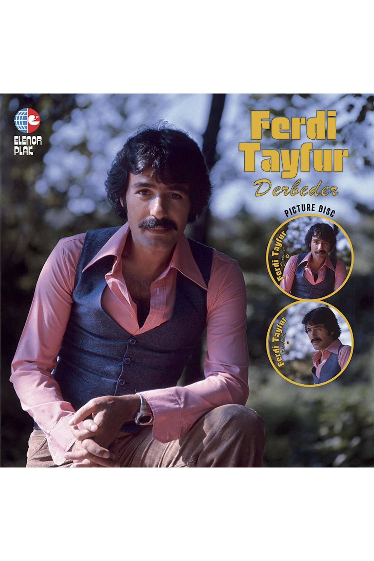Elenor Müzik Ferdi Tayfur - Derbeder (Picture Plak)