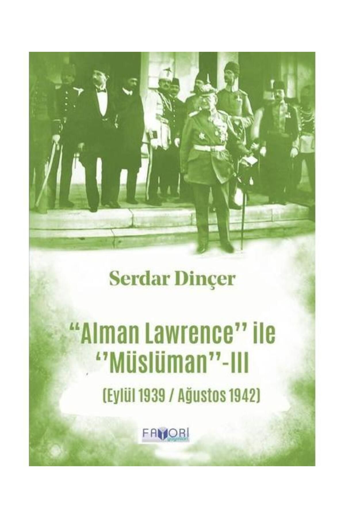 Favori Yayınları Alman Lawrence İle Müslüman 3 (Eylül 1939 / Ağustos 1942)