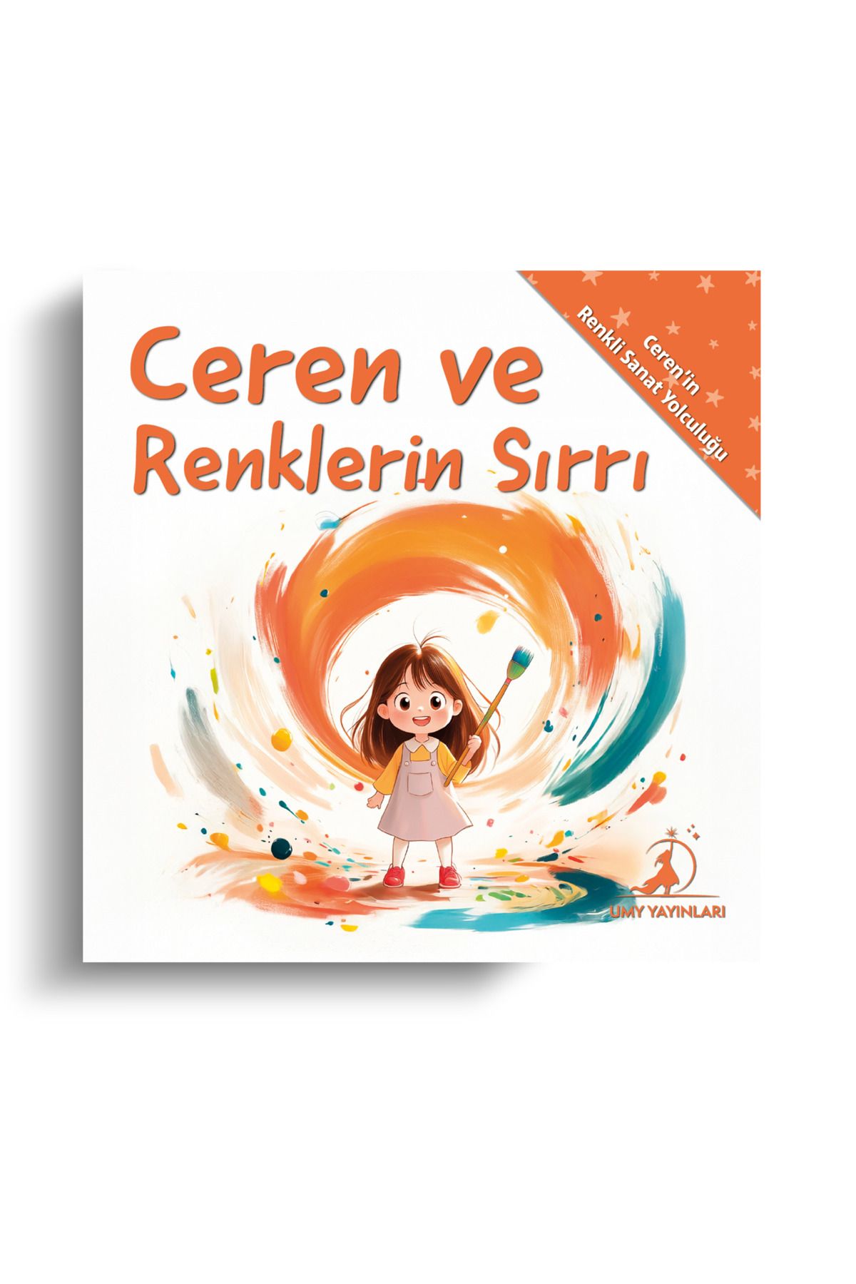 UMY Yayınları Ceren ve Renklerin Sırrı - Ceren’in Renkli Sanat Yolculuğu Serisi - 1. Kitap