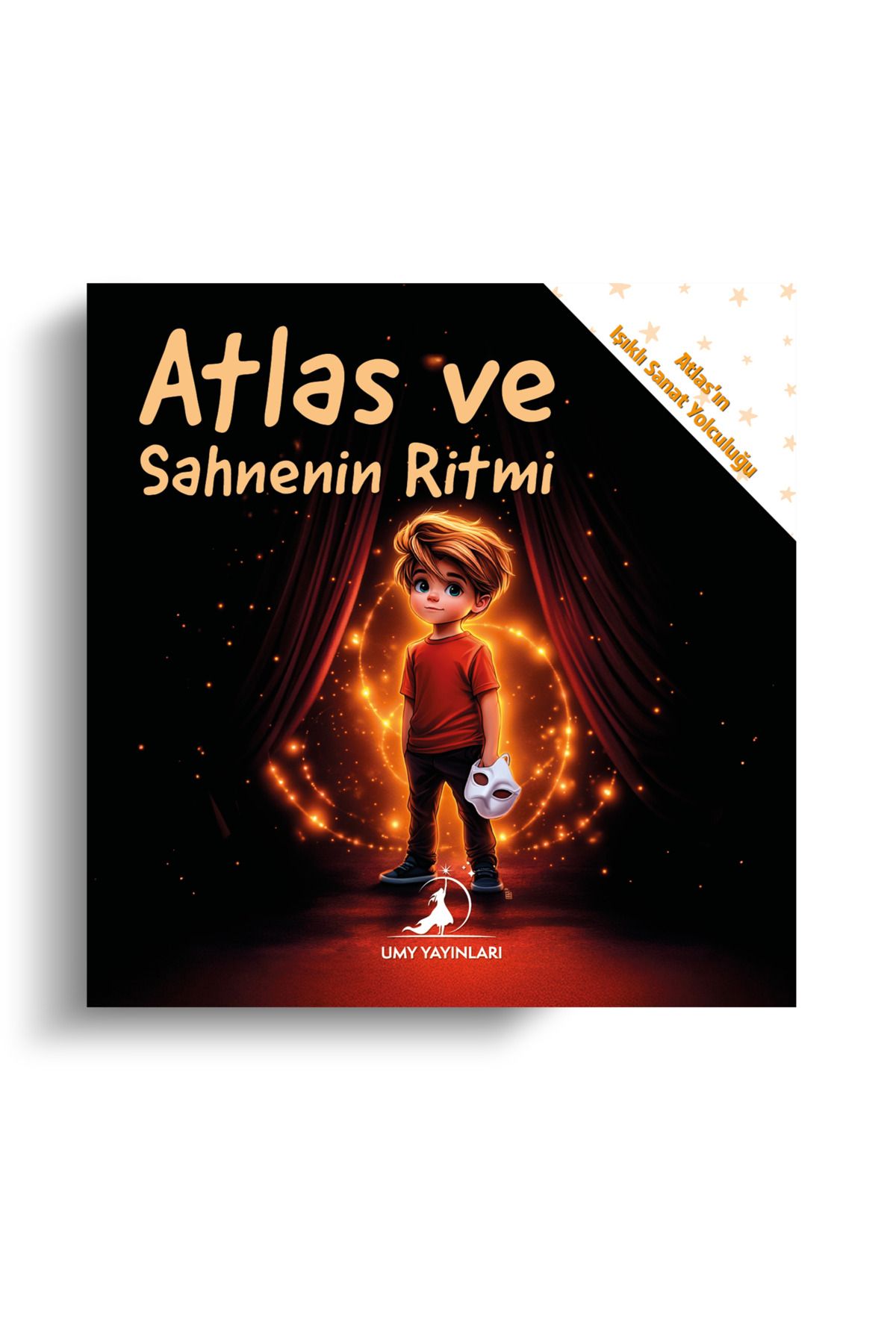 UMY Yayınları Atlas ve Sahnenin Ritmi - Atlas’ın Işıklı Sanat Yolculuğu - 4. Kitap