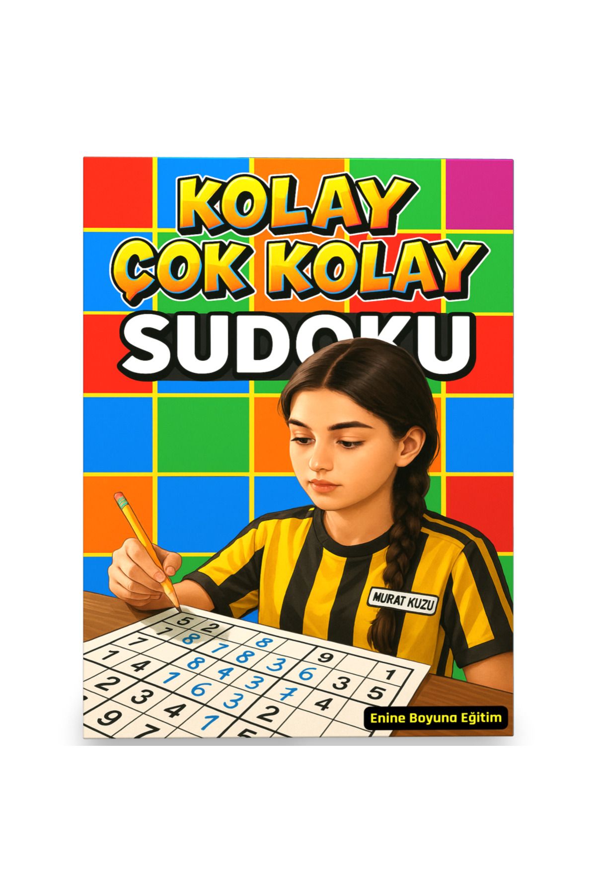 Enine Boyuna Eğitim Çok Kolay – Kolay Sudoku Kitabı (320 Sudoku Cevaplarıyla)