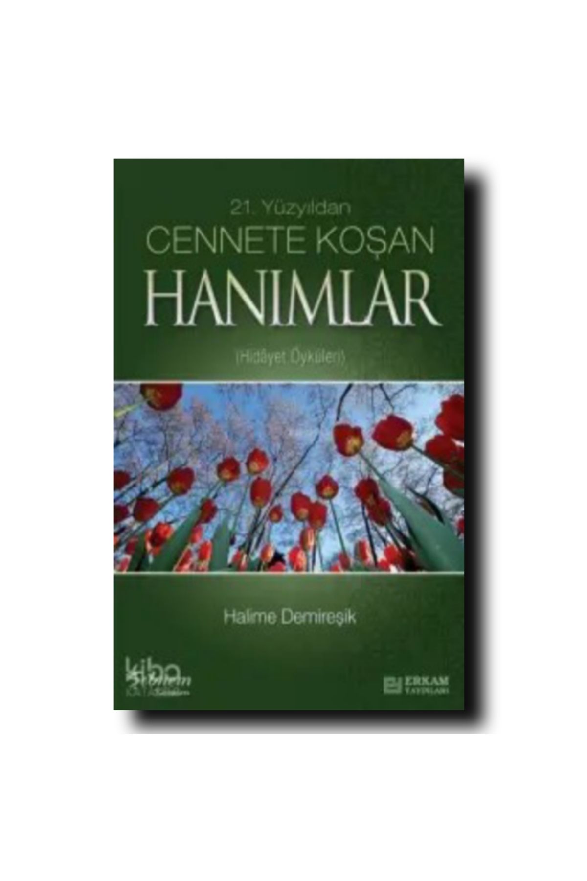 Erkam Yayınları CENNETE KOŞAN HANIMLAR HALİME DEMİREŞİK