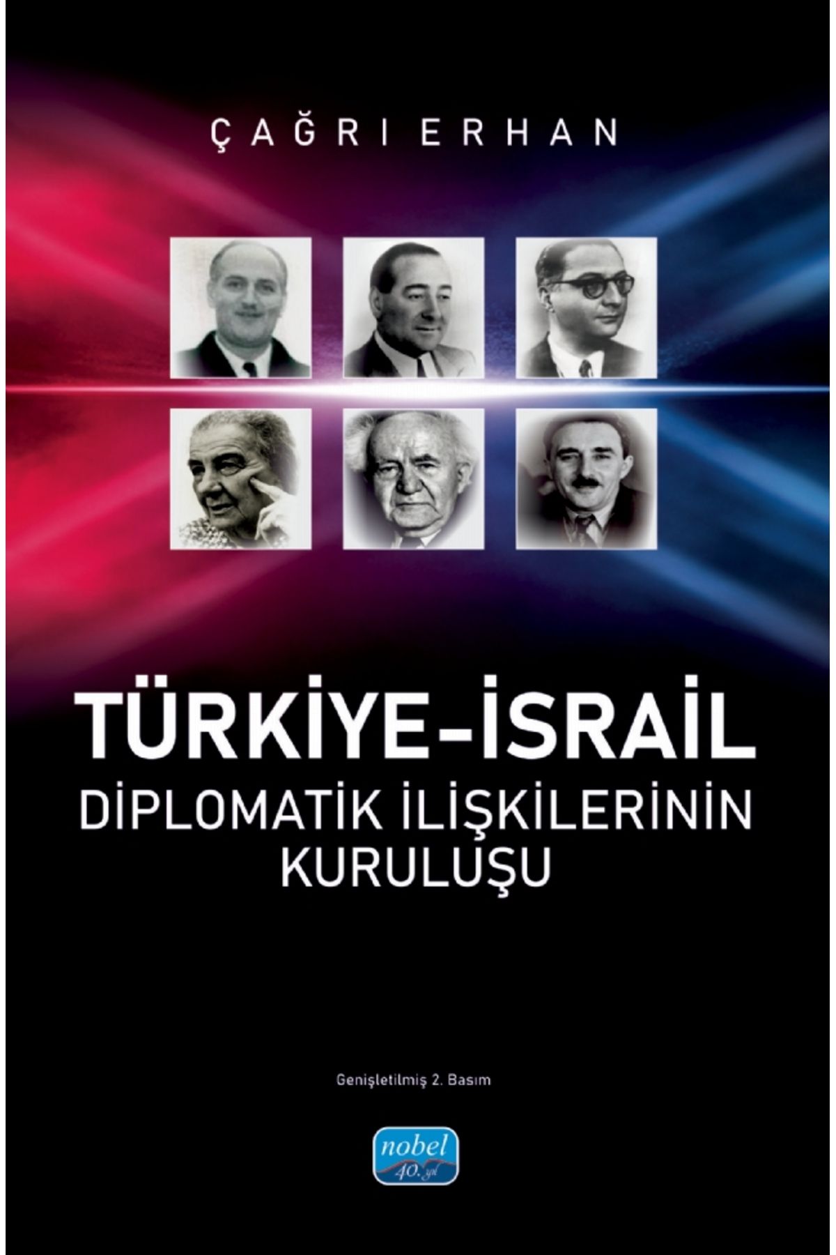 Nobel Akademik Yayıncılık Türkiye-İsrail Diplomatik İlişkilerinin Kuruluşu