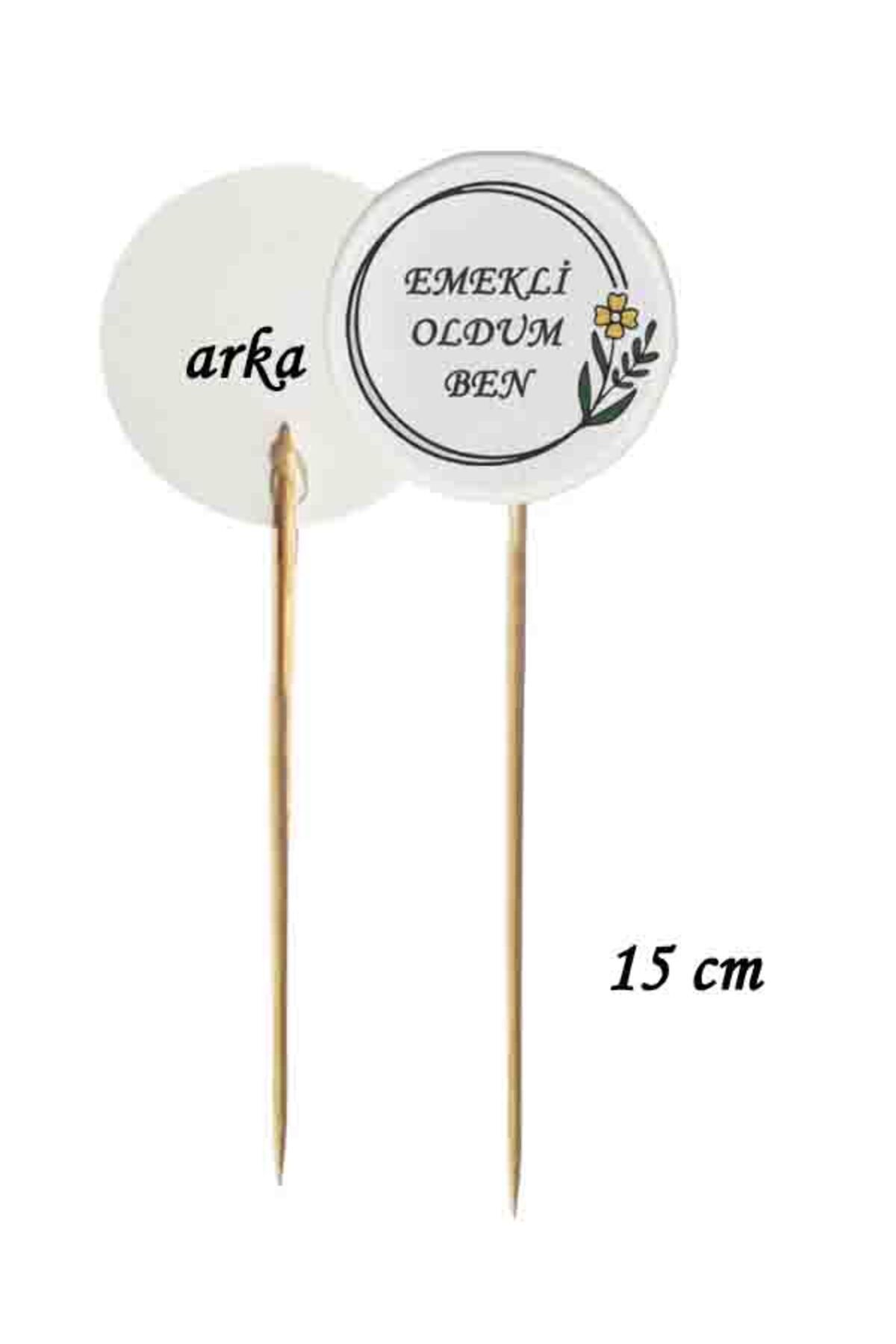 tm tasarı mağazası 15 Cm Uzun Kürdan - 10 Adet Çiçekli EMEKLİ OLDUM BEN Baskılı Pasta Kürdanı