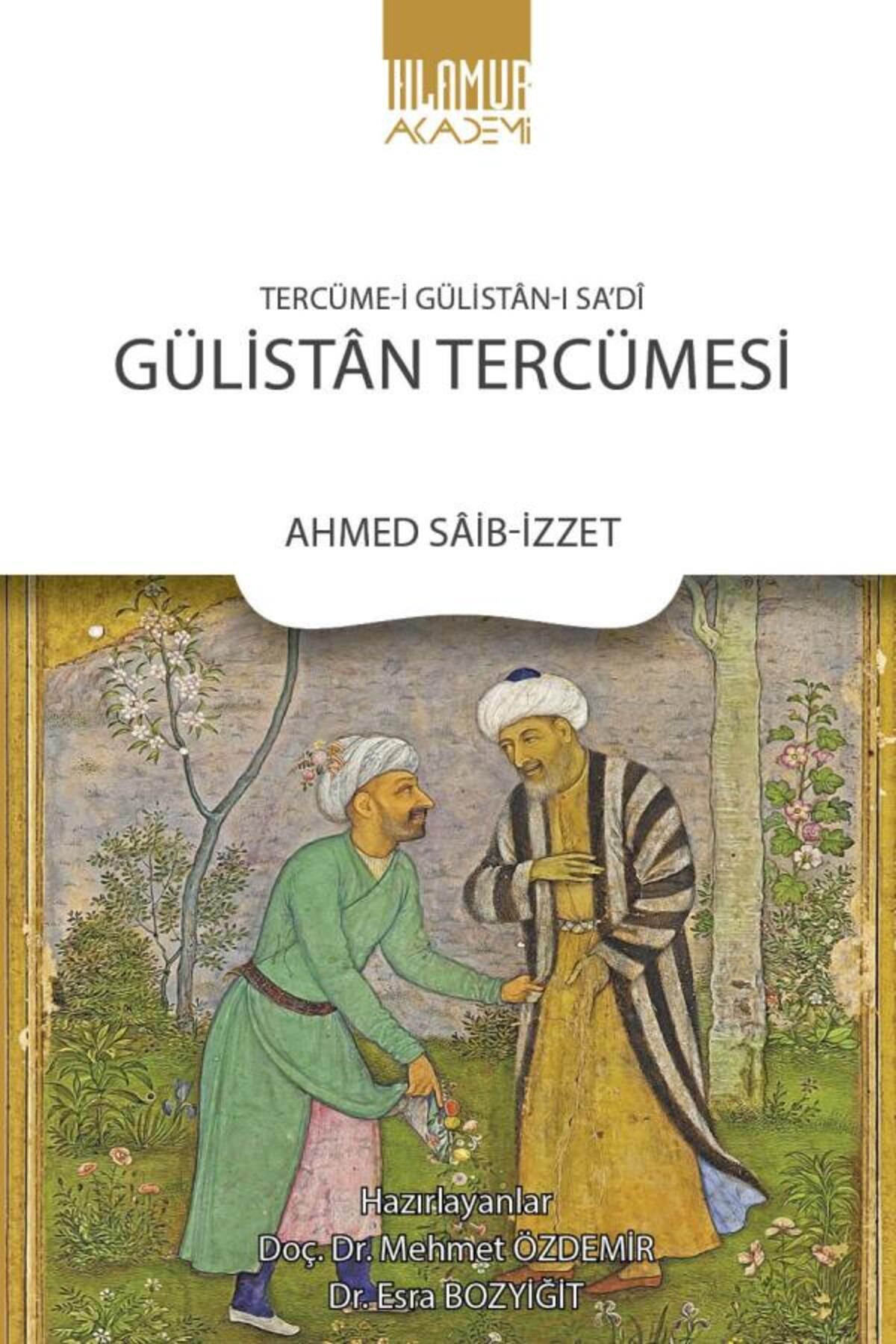 Ihlamur Akademi Gülistân Tercümesi