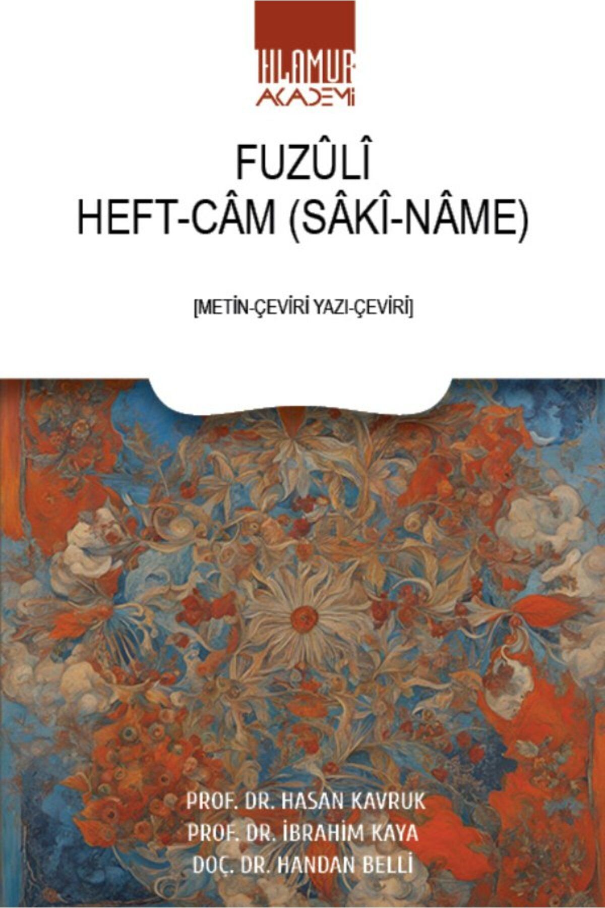 Ihlamur Akademi Fuzûlî Heft-Câm (Sâkî-Nâme)