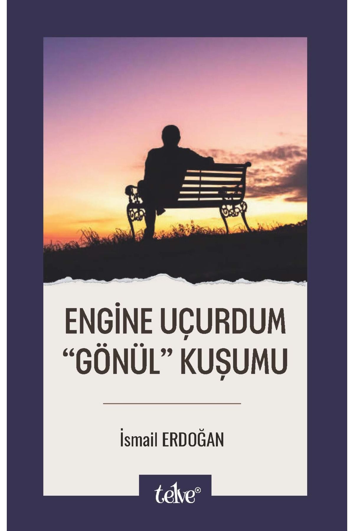 Telve Kitap Engine Uçurdum “Gönül” Kuşumu