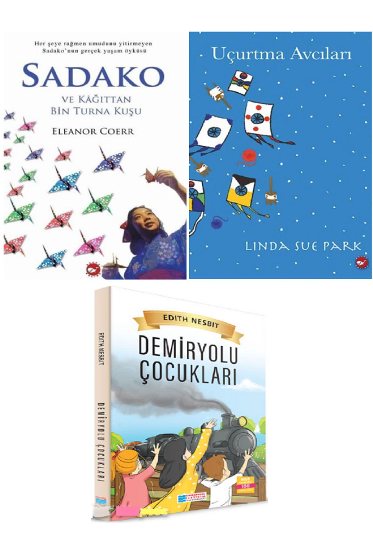 Evrensel İletişim Yayınları Sadako + Uçurtma Avcıları + Demiryolu Çocukları 100 Temel Eser / 3 KİTAP SET