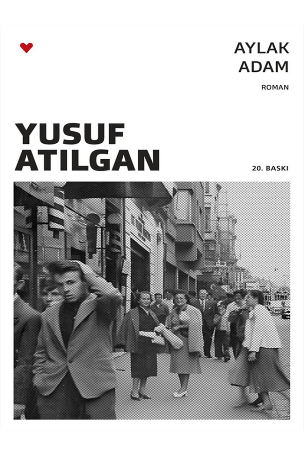Evrensel İletişim Yayınları Aylak Adam / Yusuf Atılgan