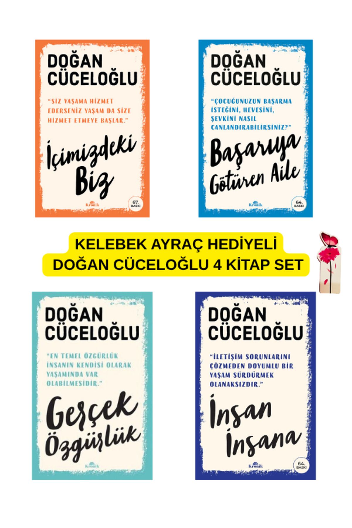 Kronik Kitap İçimizdeki Biz-Başarıya Götüren Aile-Gerçek Özgürlük- İnsan İnsana 4 Kitap Kelebek Ayraç ile