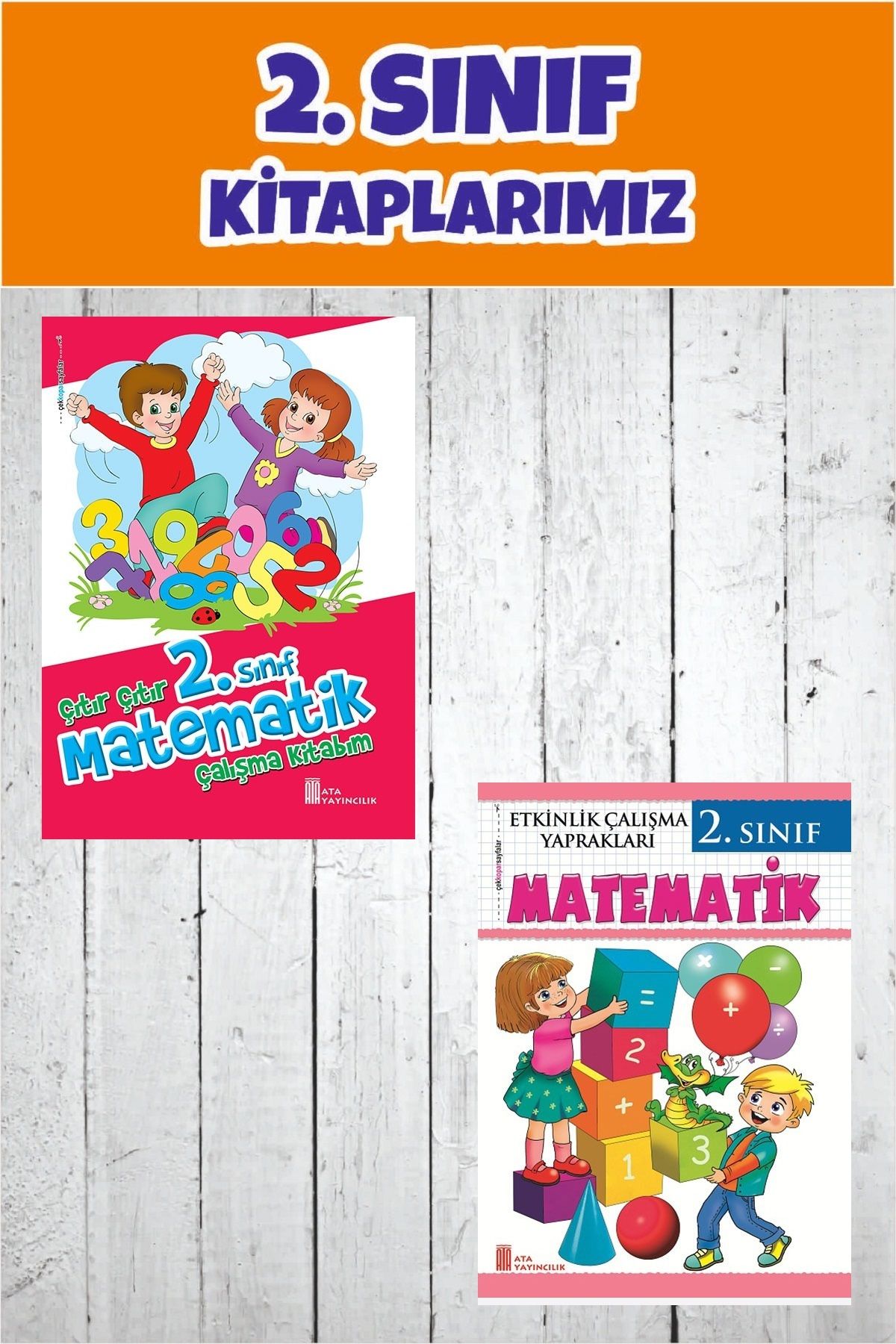 Ata Yayıncılık 2.Sınıf Matematik Çalışma Kitabım+Etkinlik Çalışma Yaprakları