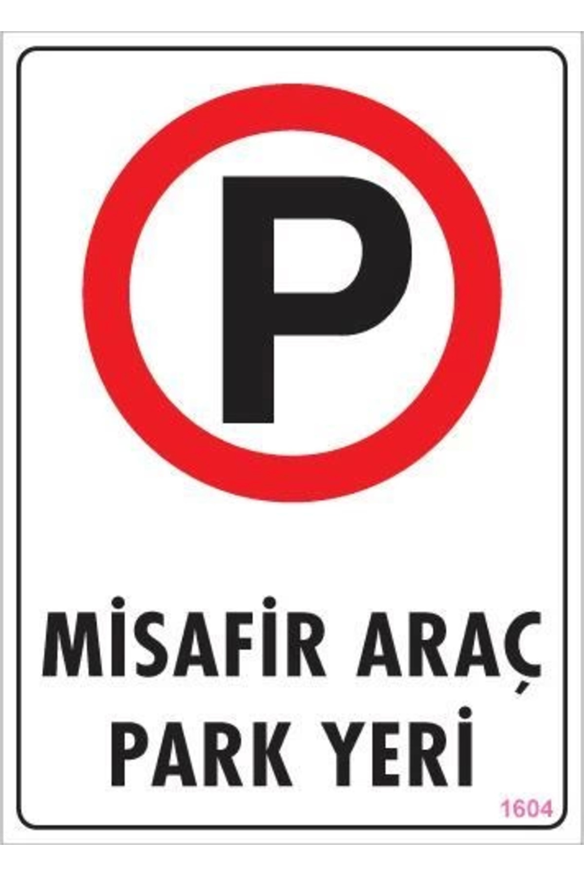 tetikteknoloji Araç Park Yeri Uyarı Levhası 25x35 KOD:1604