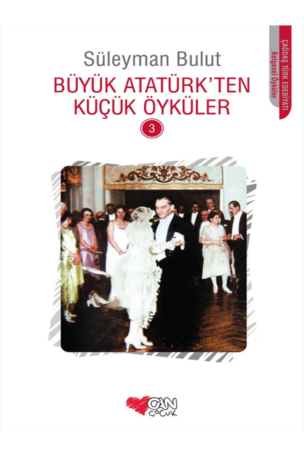 Evrensel İletişim Yayınları Büyük Atatürk'ten Küçük Öyküler / 3. Kitap