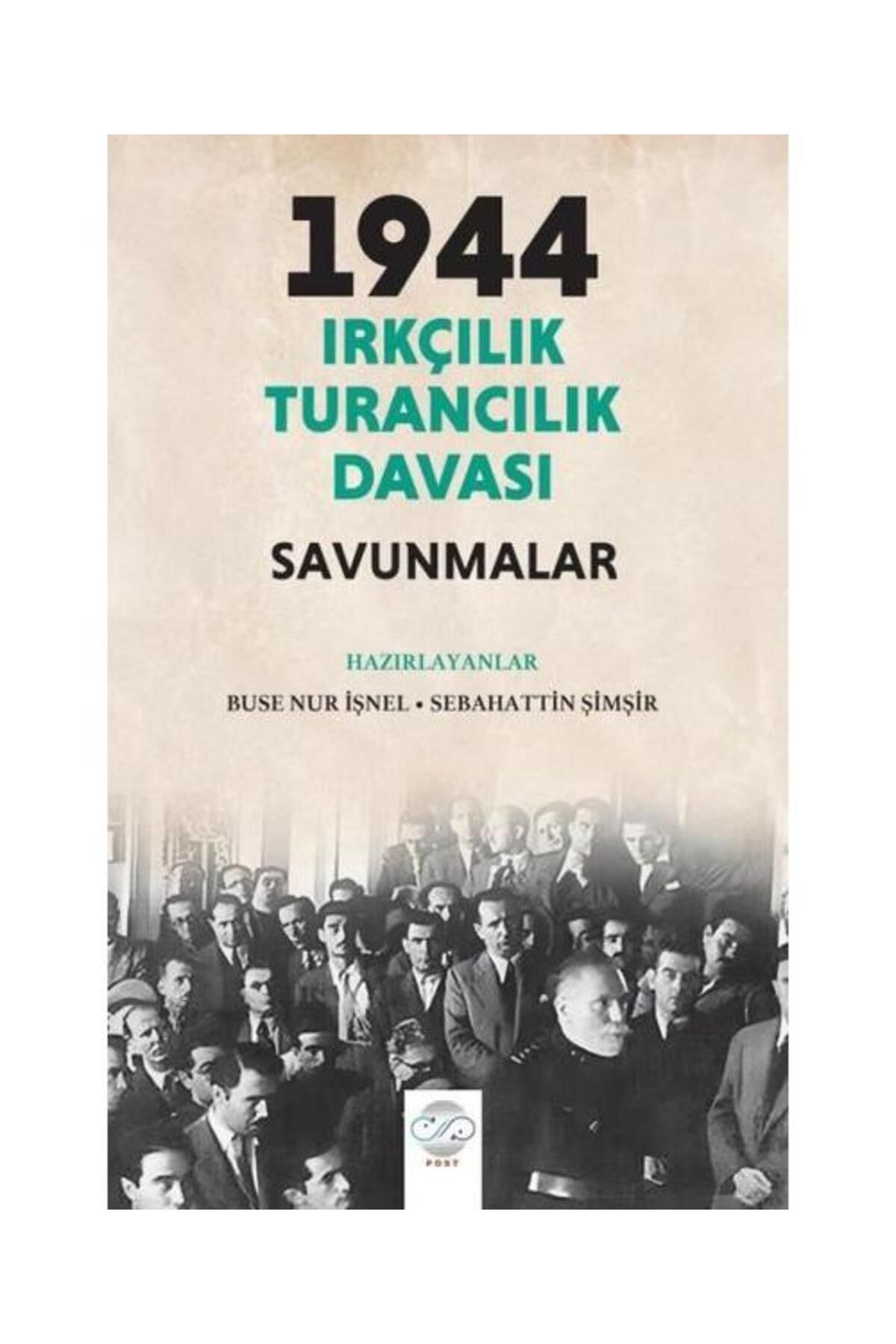 Post Yayın 1944 Irkçılık Turancılık Davası: Savunmalar