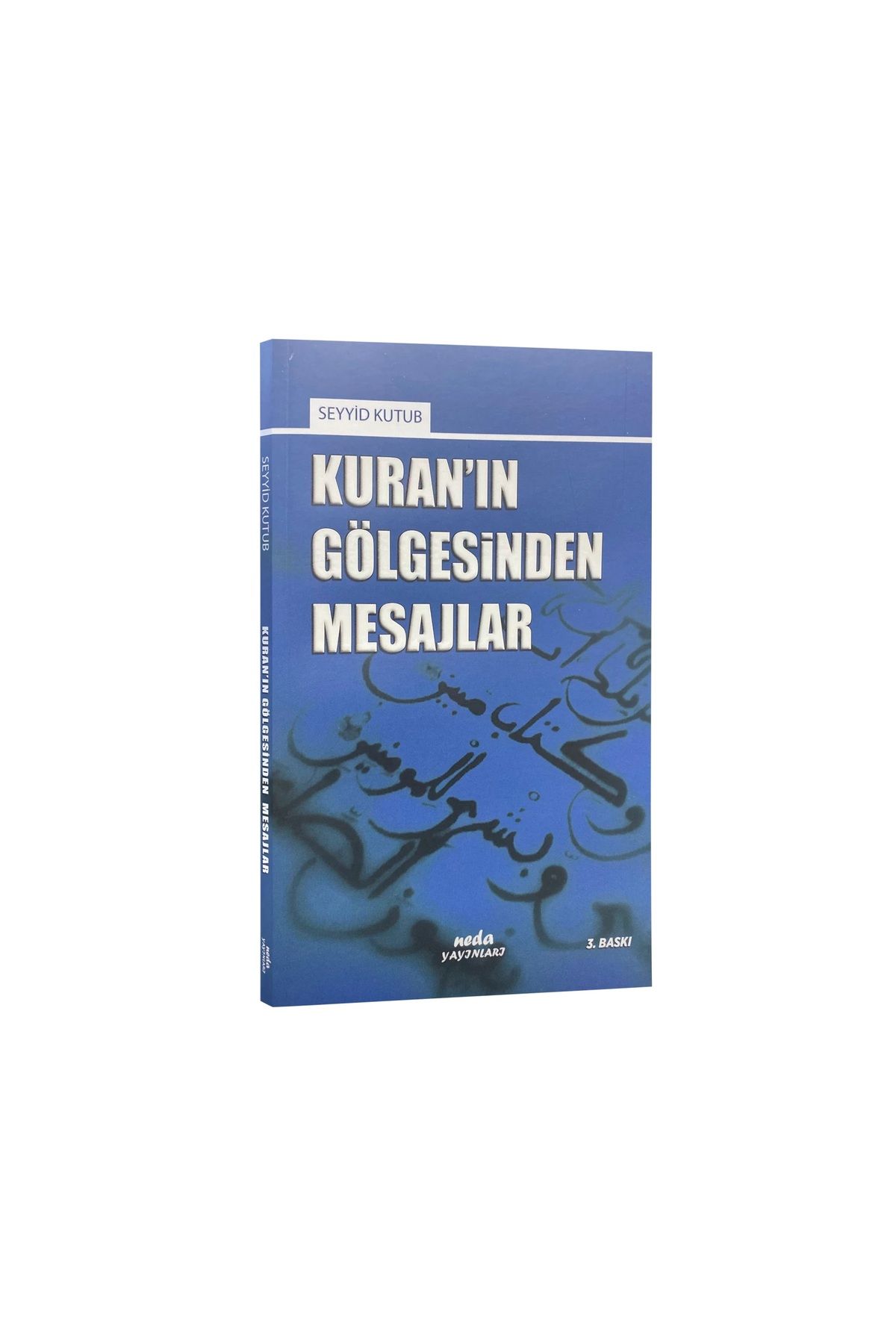 Neda Yayınları Kuran’ın Gölgesinden Mesajlar