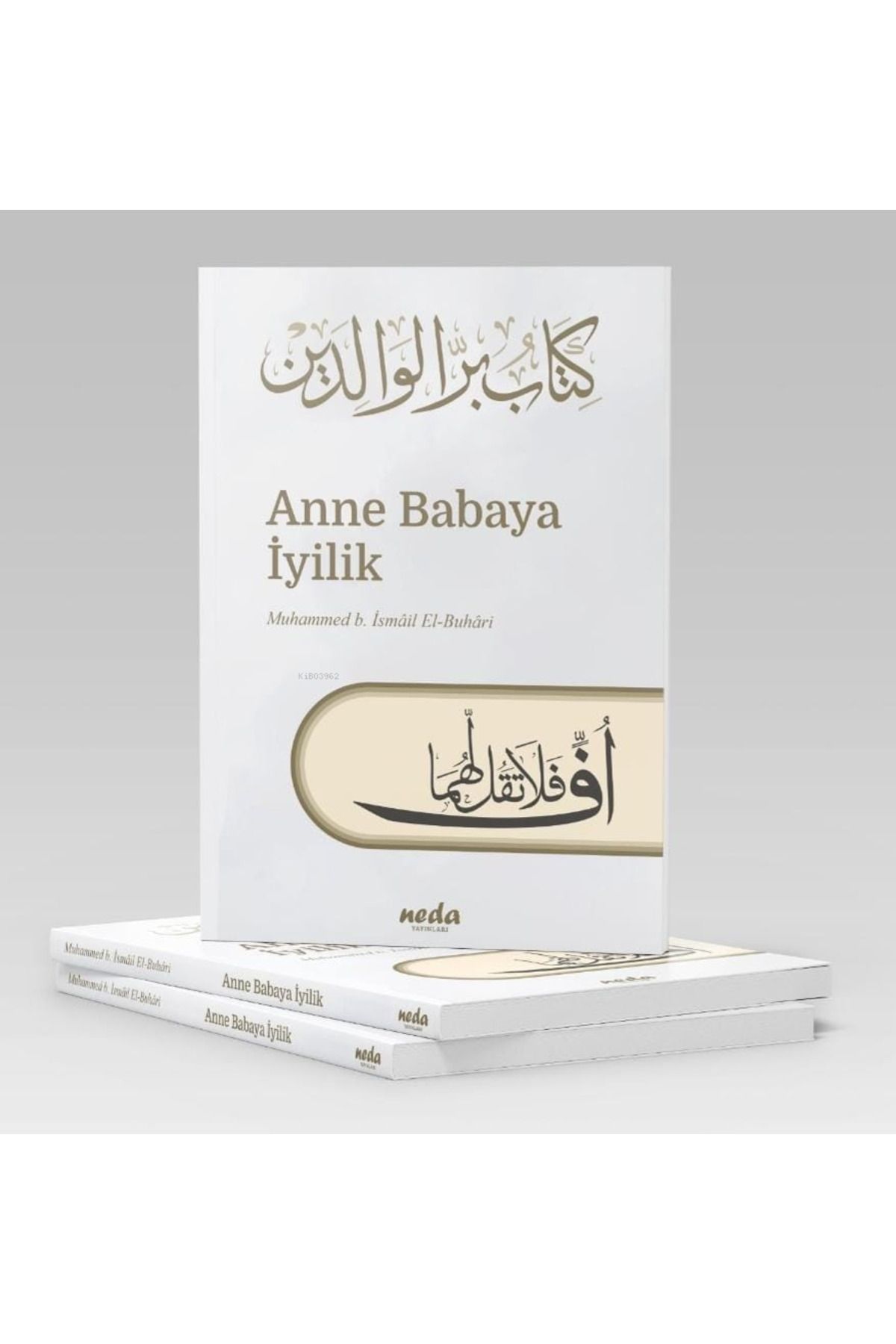 Neda Yayınları Anne Babaya İyilik