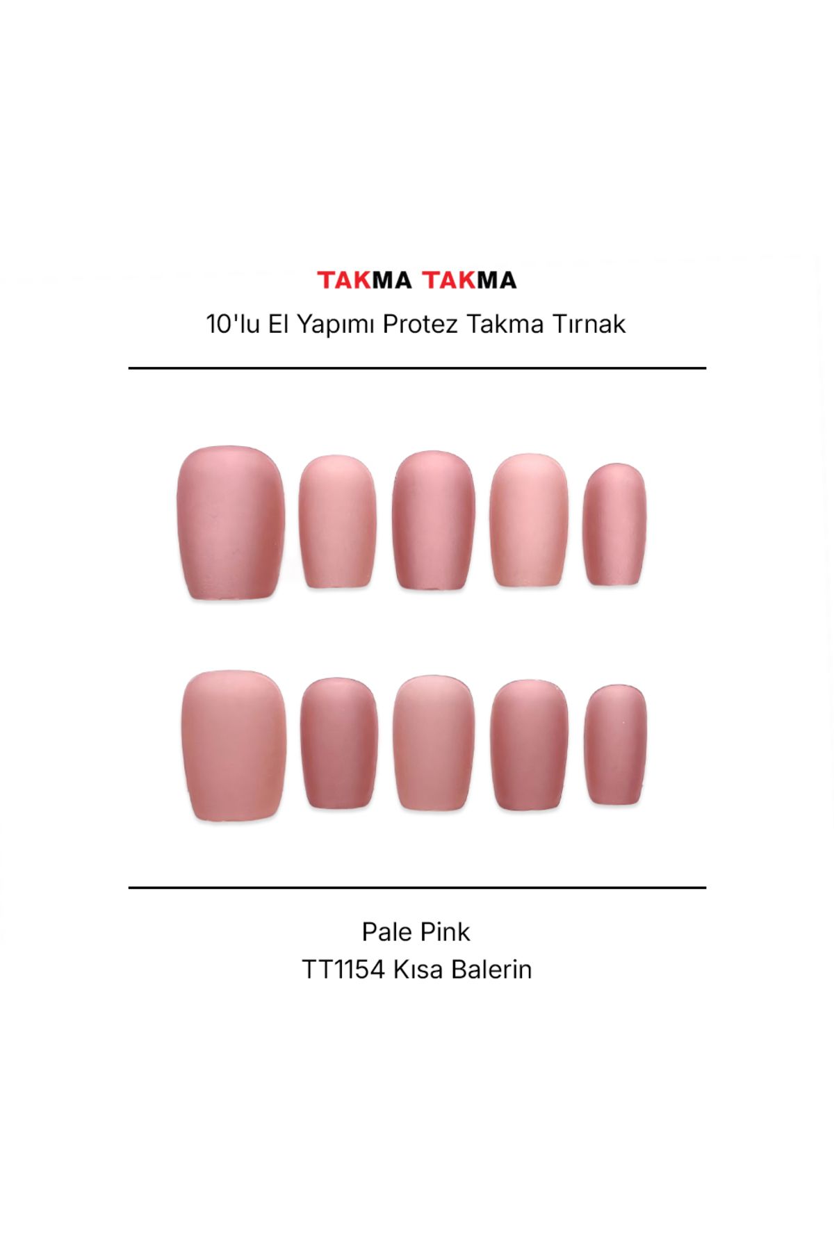 Takma Takma Tekrar Kullanılabilir El Yapımı Protez Takma Tırnak TT1154 - Pale Pink - 10'lu S-Pembe