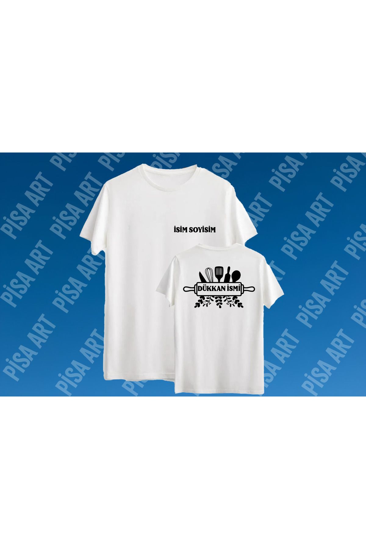 Pisa Art Kişiye Özel İsim Soyisim Lokanta-Restorant T-Shirt(Arkadaki Model İsteğinize Göre Değişebilir)