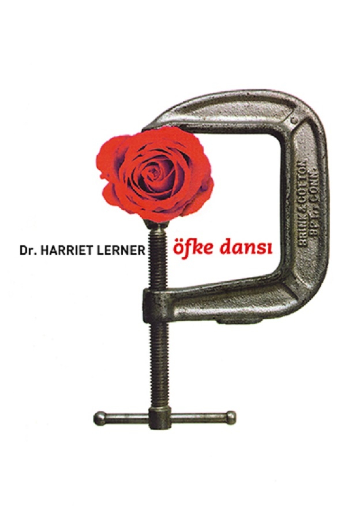 Bloomsbury Öfke Dansı: Yakın İlişki Modellerini Değiştirmek İsteyen Kadınlar İçin Rehber - Dr. Harriet Lerner