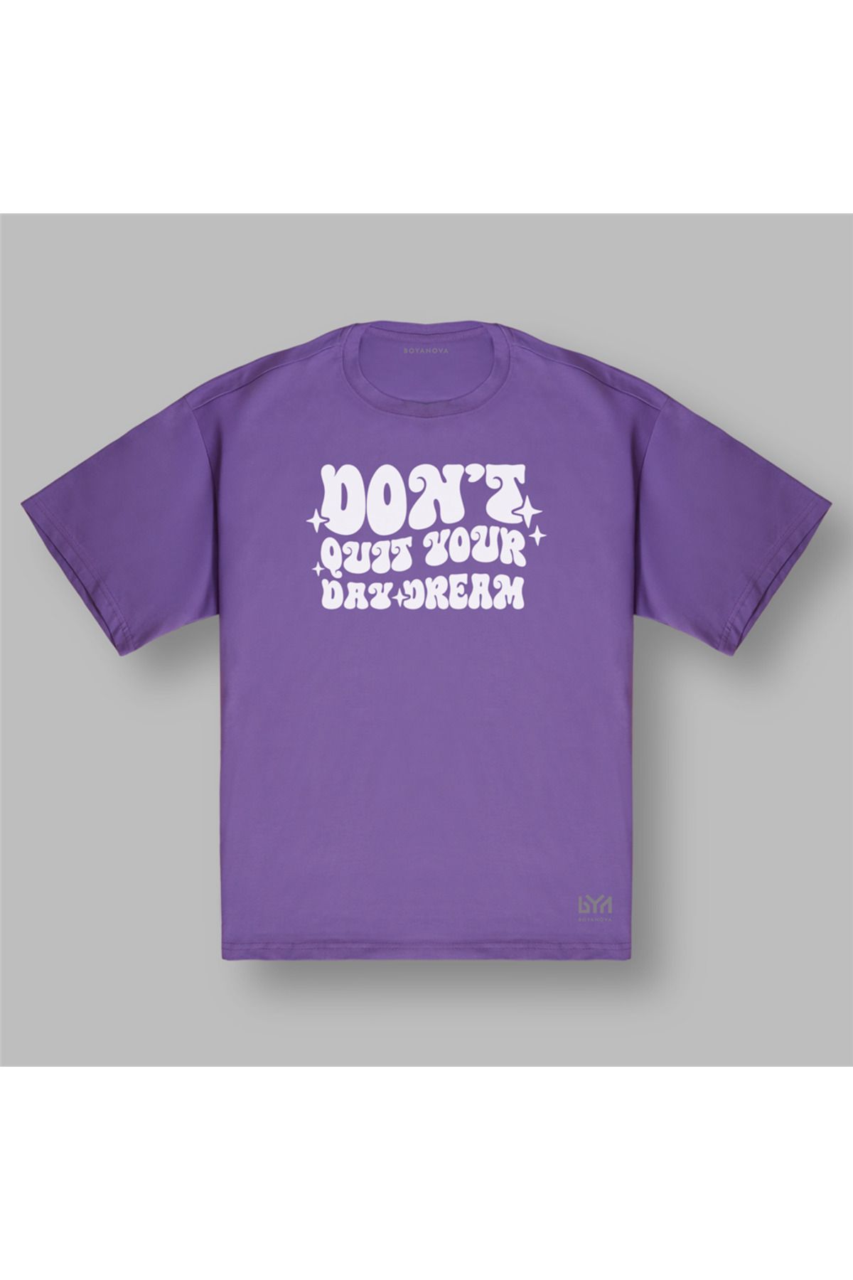 BOYANOVA Don't Quit Your Dry Dream Kadın Oversize Mor Tişört