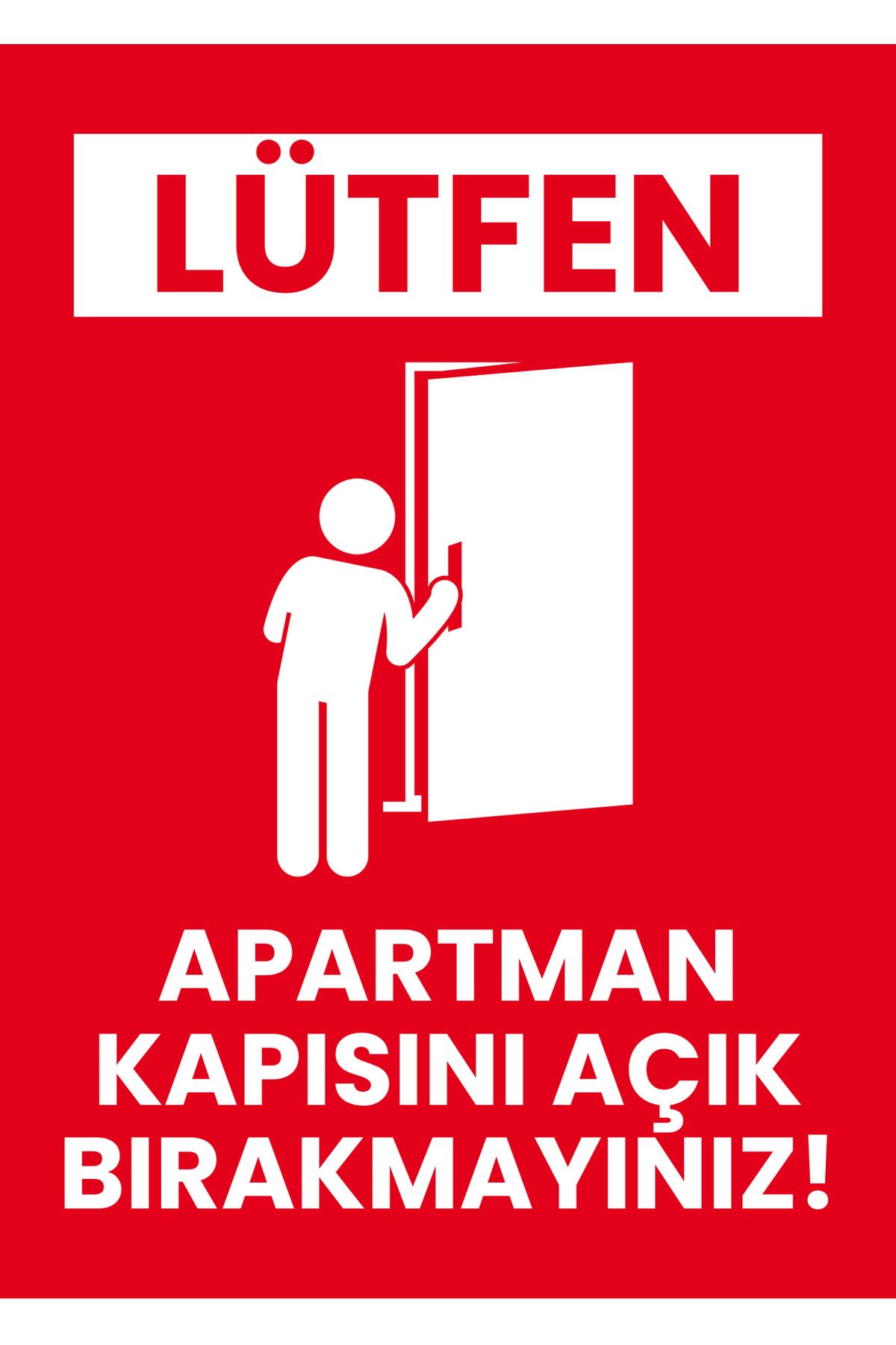 Pamukçu Ambalaj Lütfen Apartman Kapısını Açık Bırakmayınız Uyarı Levhası (25x35 CM - 3,5 MM Kalın Dekota - UV Baskı)