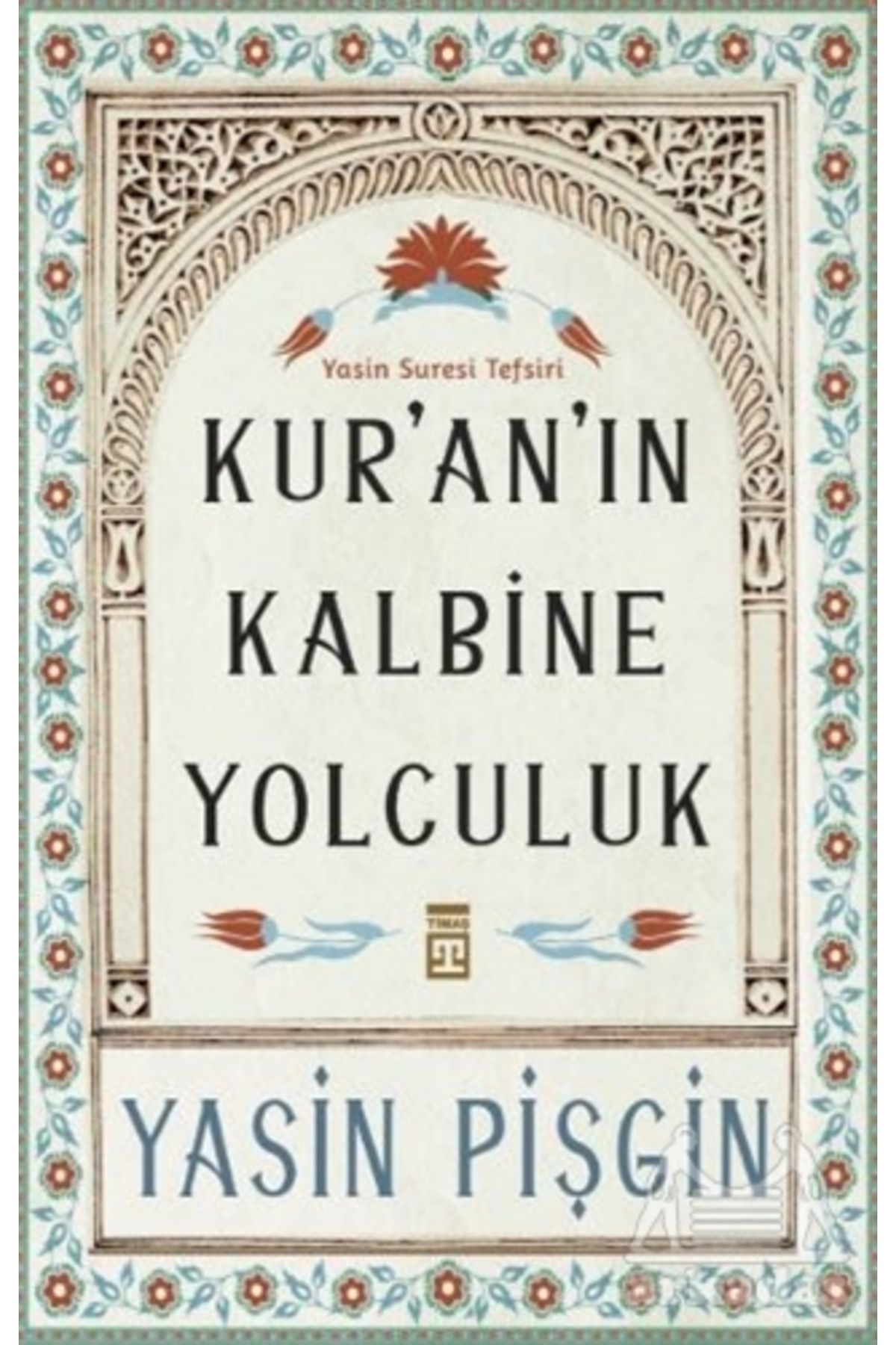 Timaş Yayınları Kur'an'ın Kalbine Yolculuk