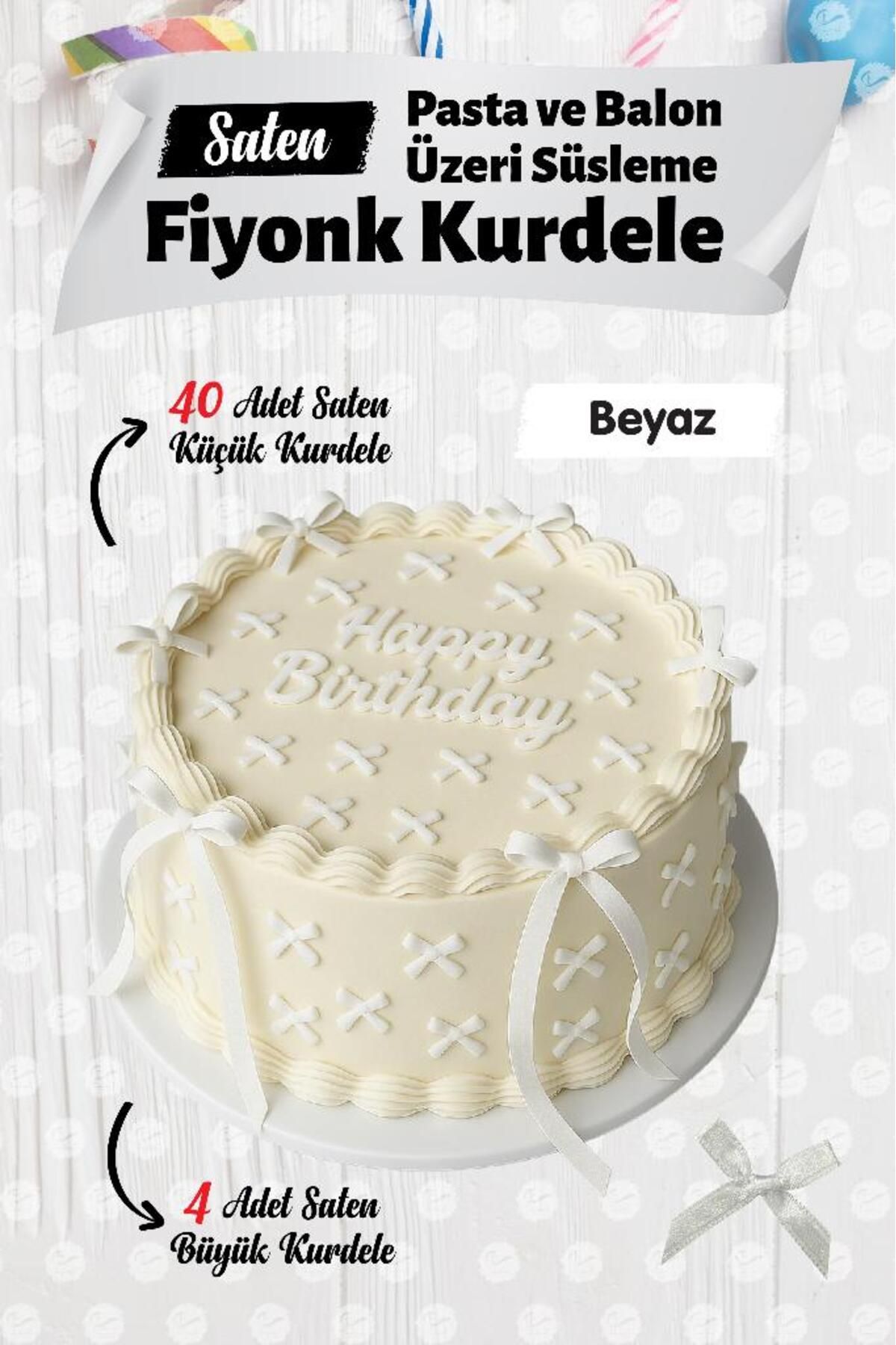 t tuğset etiket Pasta Balon Üzeri Fiyonk Kurdele 4 adet büyük kurdele + 40 adet küçük kurdele-T1436-
