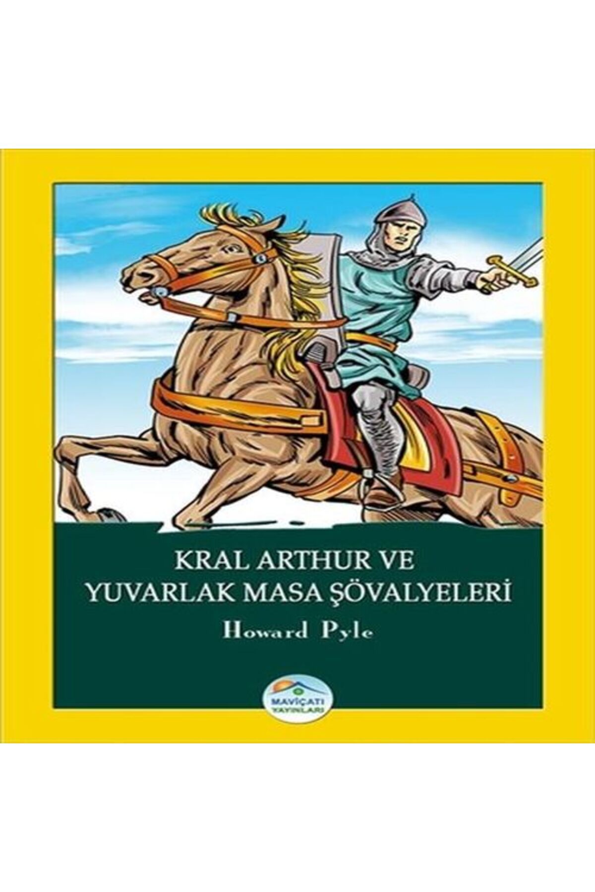 Destek Yayınları Kral Arthur ve Yuvarlak Masa Şövalyeleri