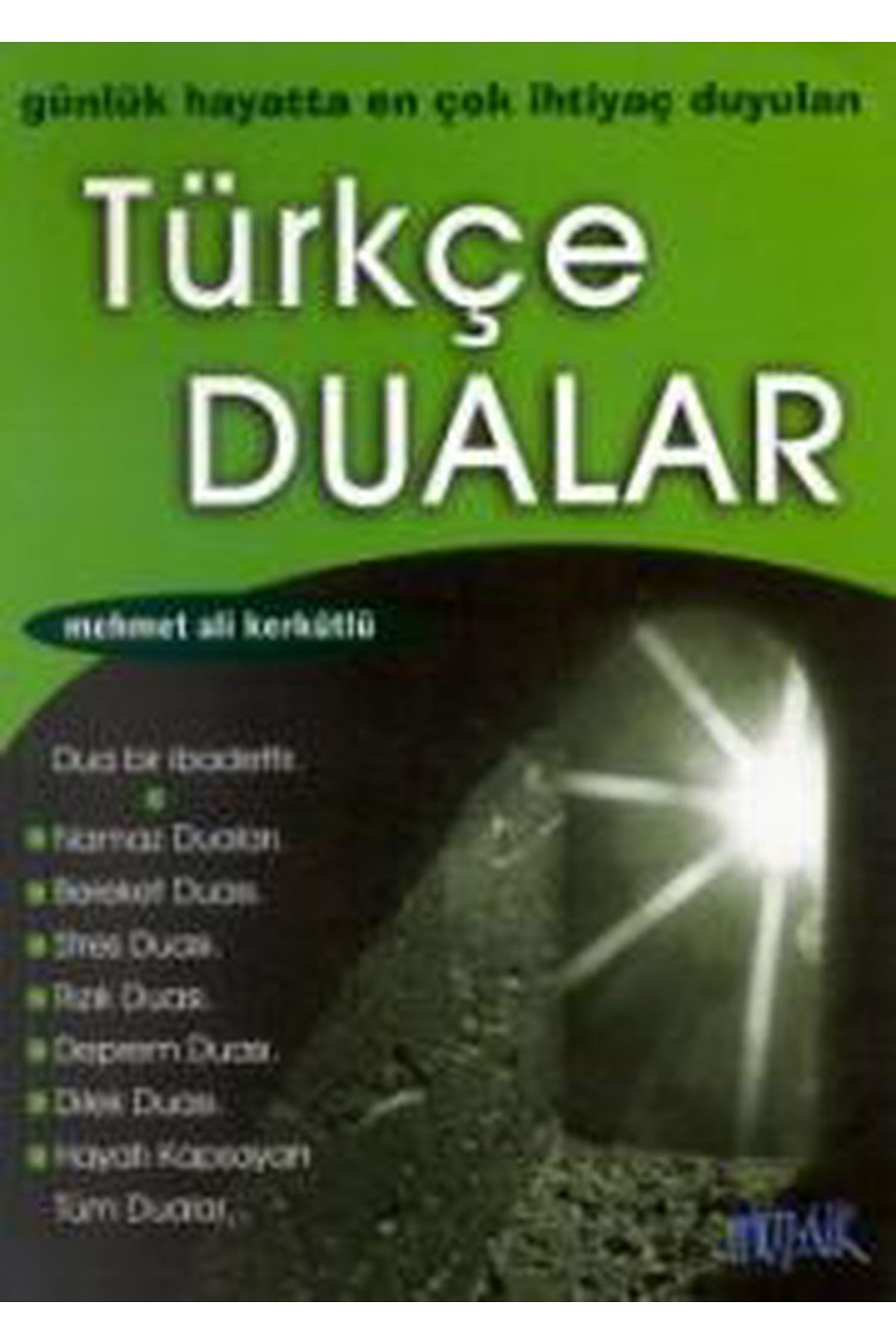 Literatürk Academia Türkçe Dualar- Günlük Hayatta En Çok İhtiyaç Duyulan / Mehmet Ali Kerkütlü