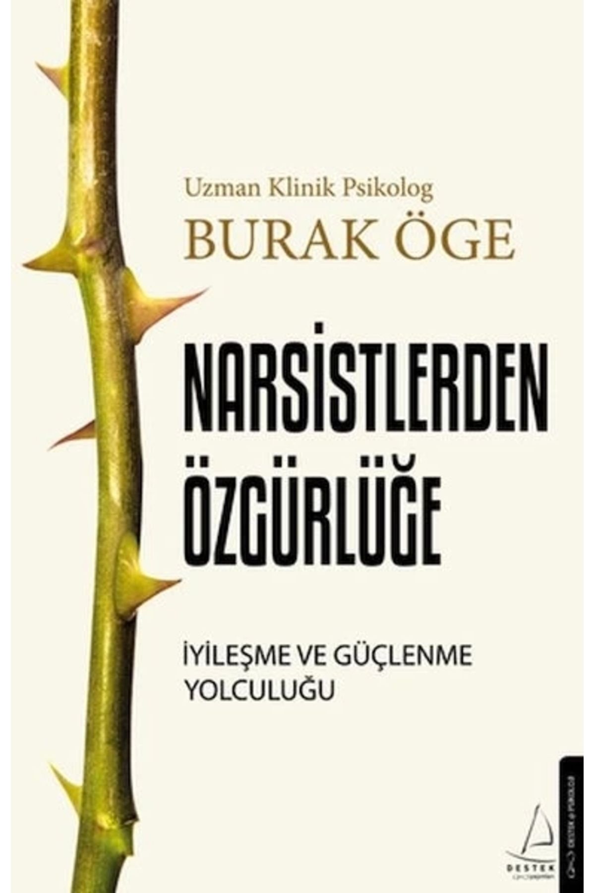 Destek Yayınları Narsistlerden Özgürlüğe - İyileşme ve Güçlenme Yolculuğu