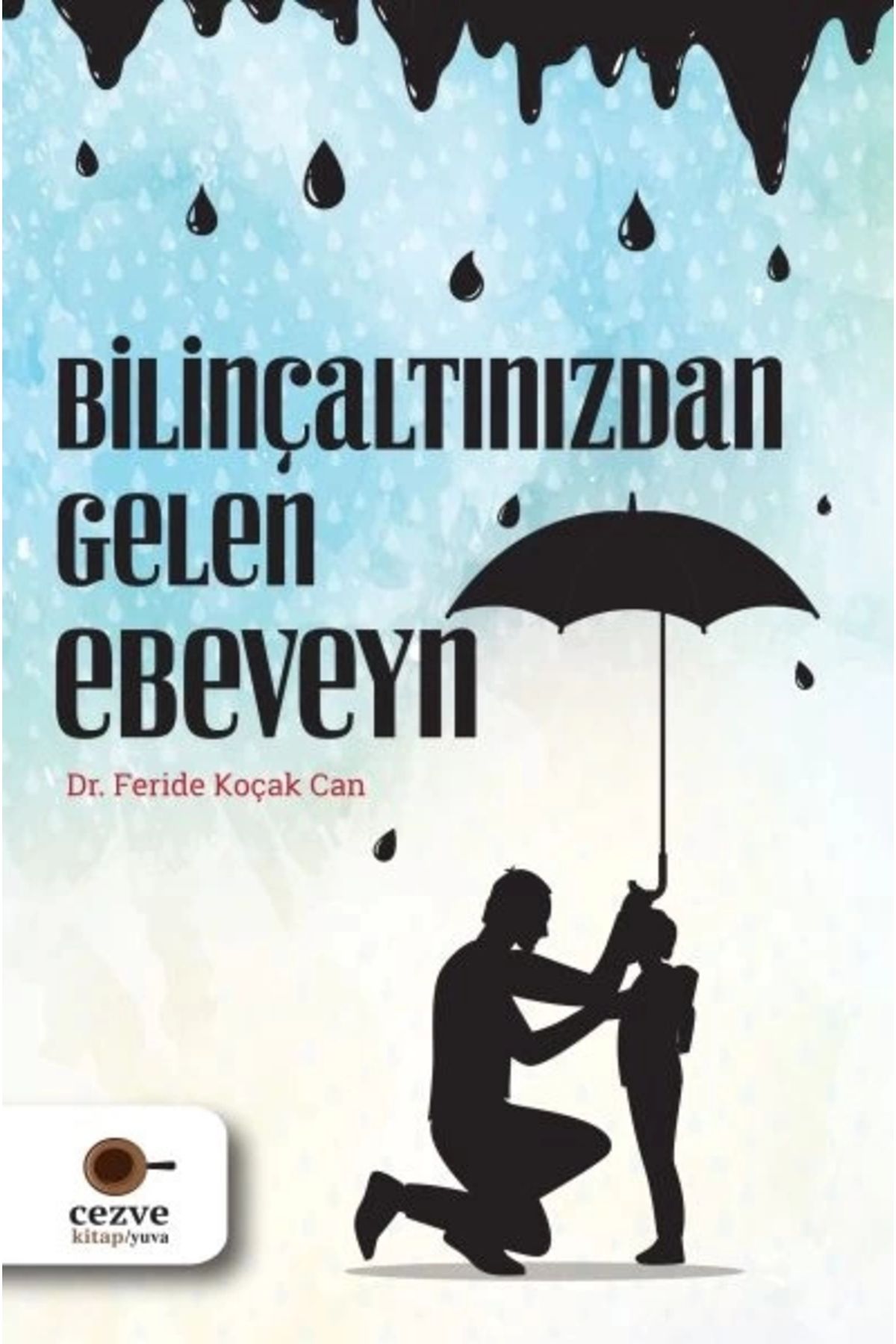 Cezve Kitap Bilinçaltınızdan Gelen Ebeveyn
