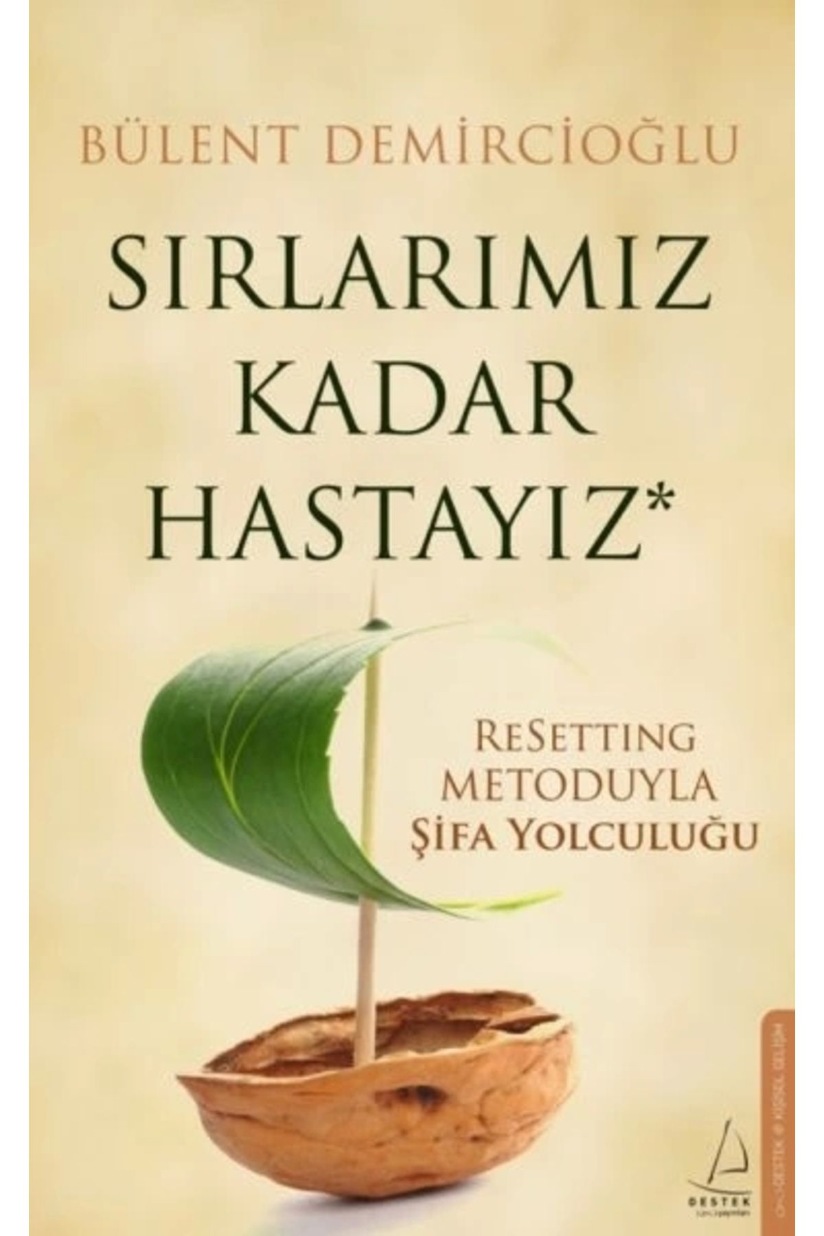 Destek Yayınları Sırlarımız Kadar Hastayız
