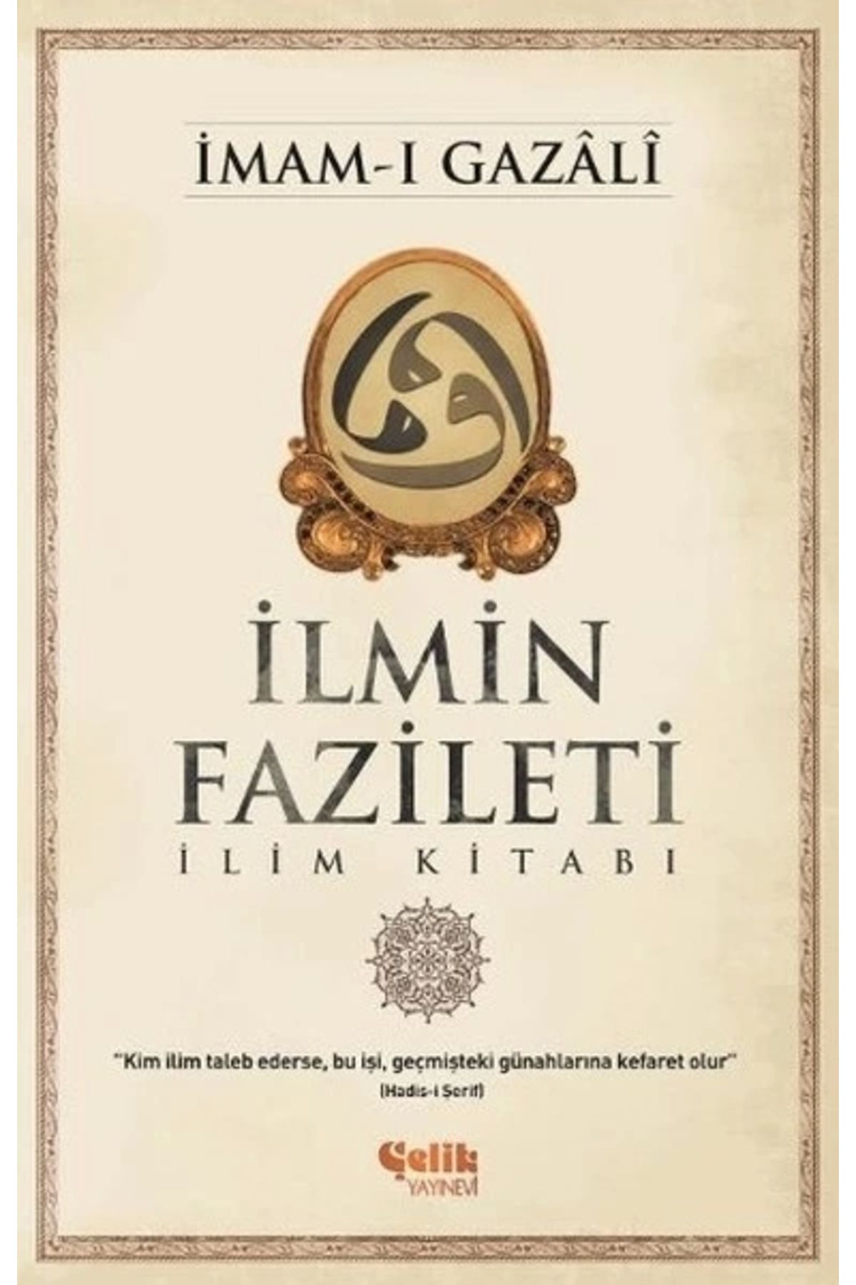 Çelik Yayınevi İlmin Fazileti İlim Kitabı