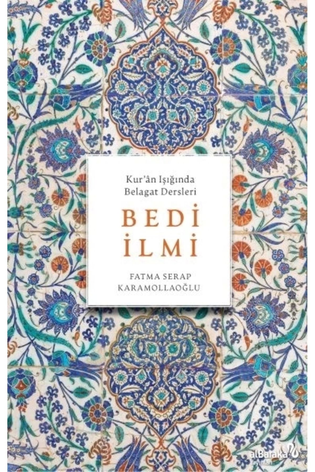Albaraka Yayınları Bedi İlmi (Kur'Ân Işığında Belagat Dersleri)