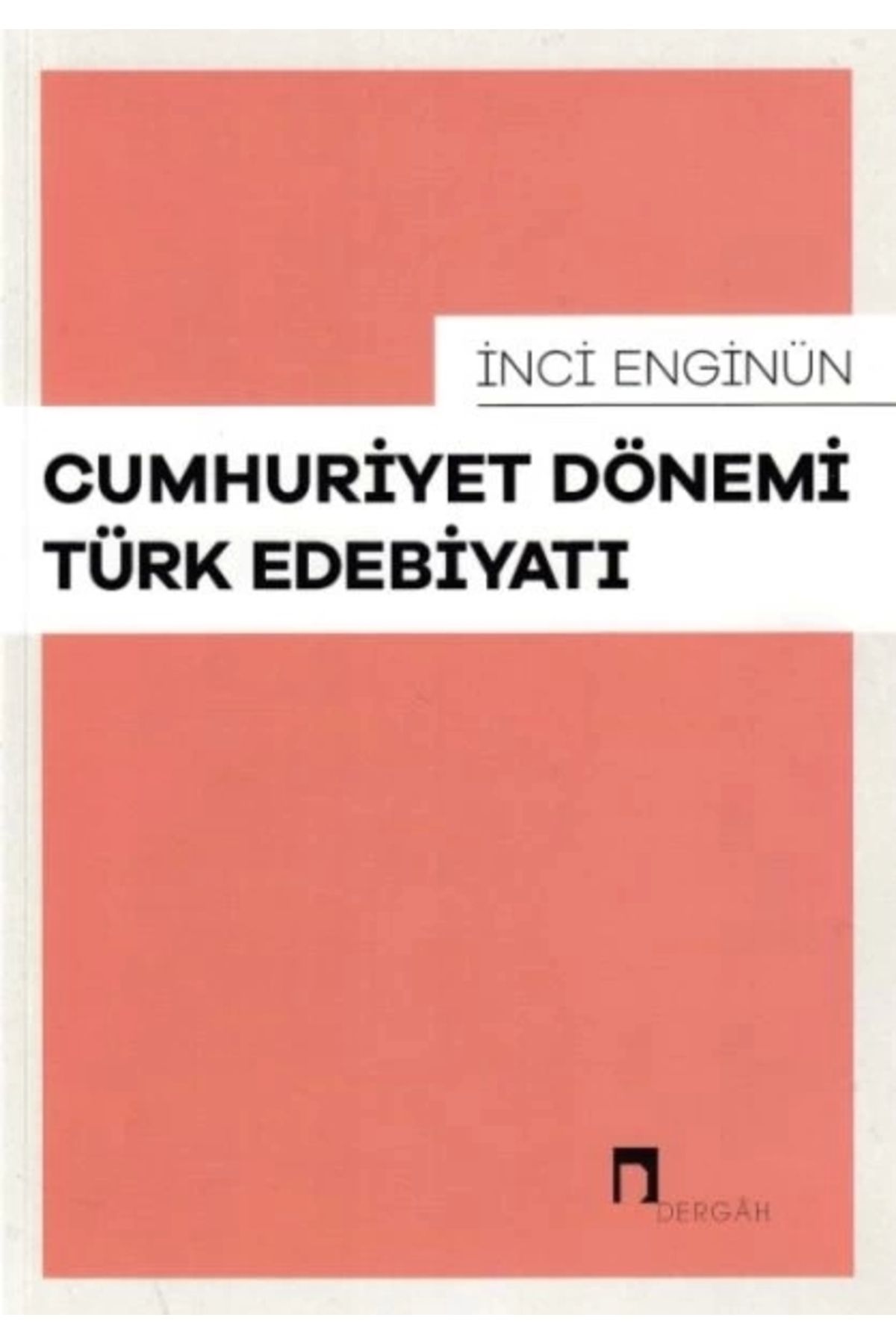 Dergah Yayınları Cumhuriyet Dönemi Türk Edebiyatı