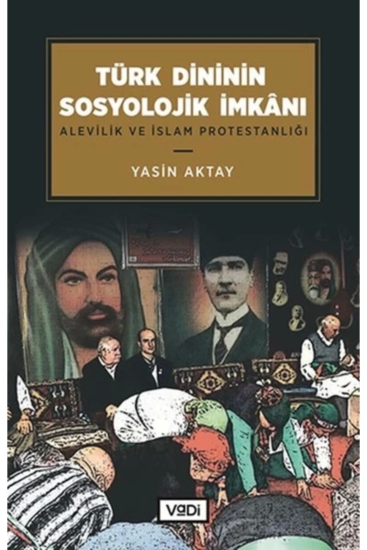 Vadi Yayınları Türk Dininin Sosyolojik İmkanı