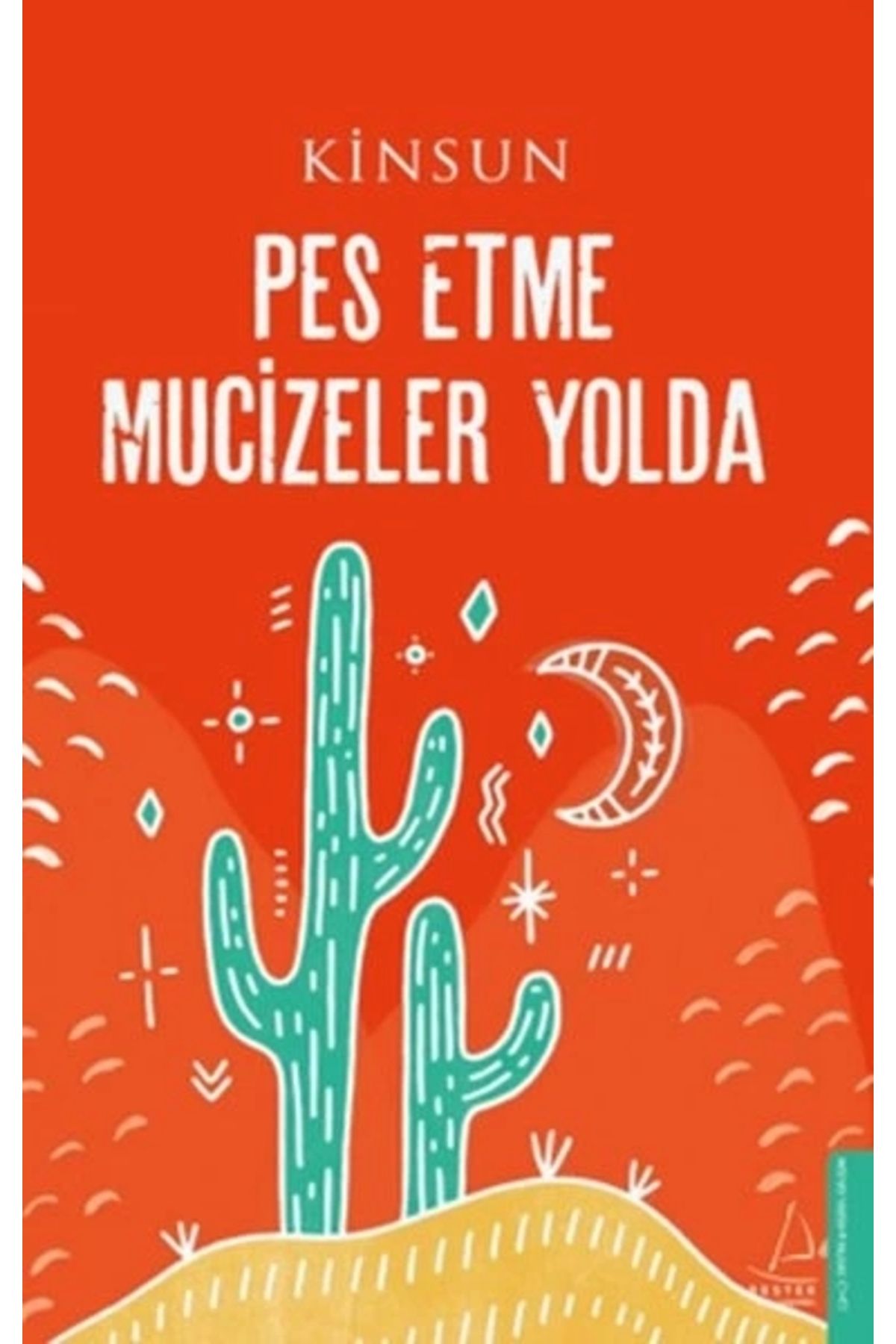 Destek Yayınları Pes Etme Mucizeler Yolda
