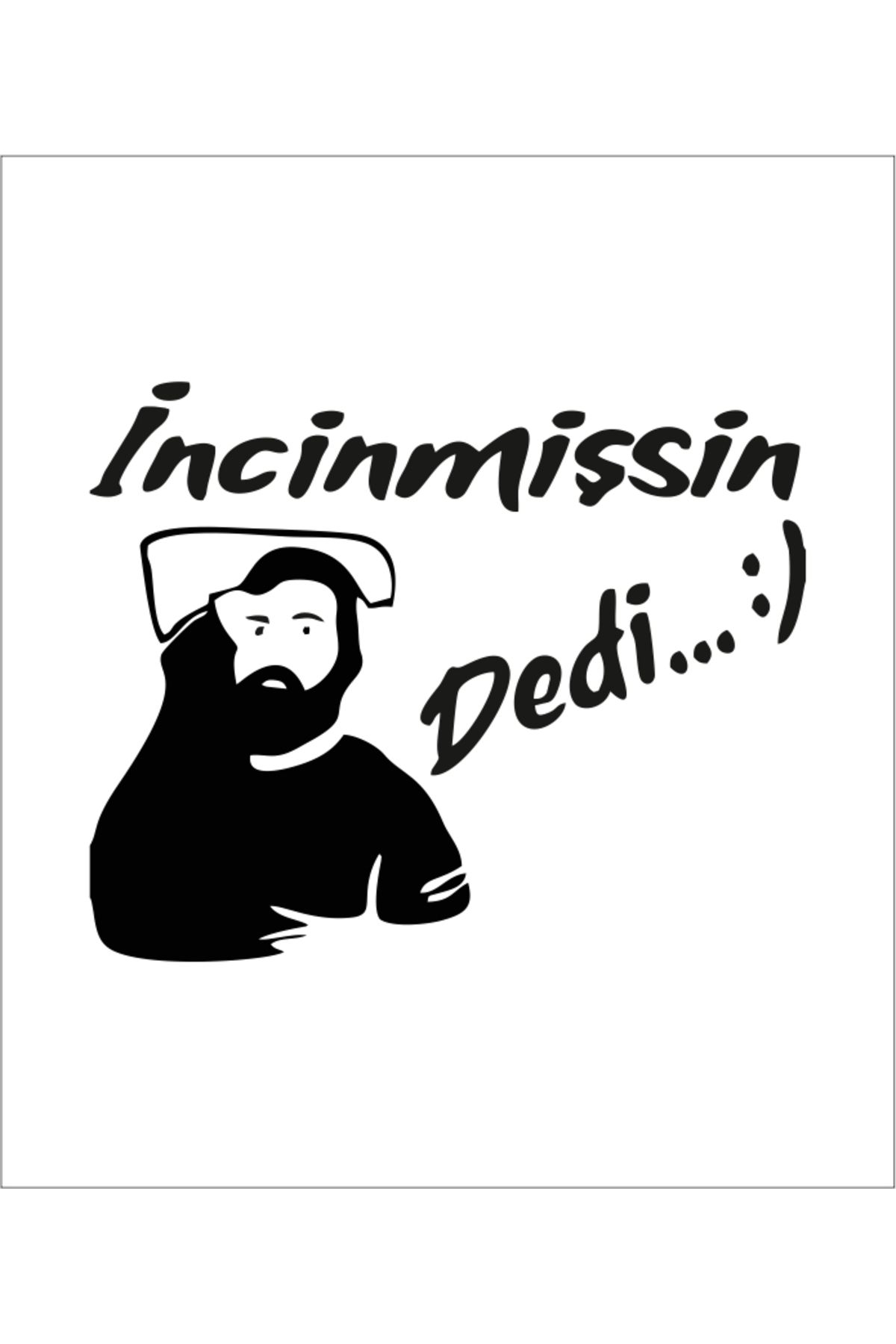 RVT Design İncinmişsin Dedi Sticker Yapıştırma