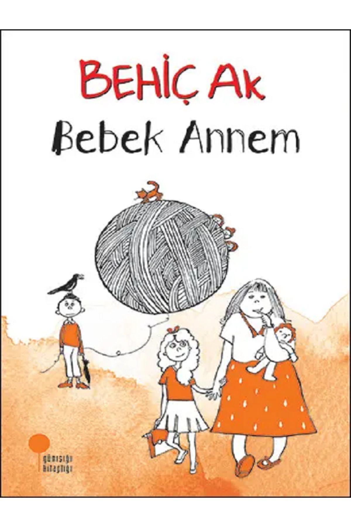 Evrensel İletişim Yayınları Bebek Annem - Behiç